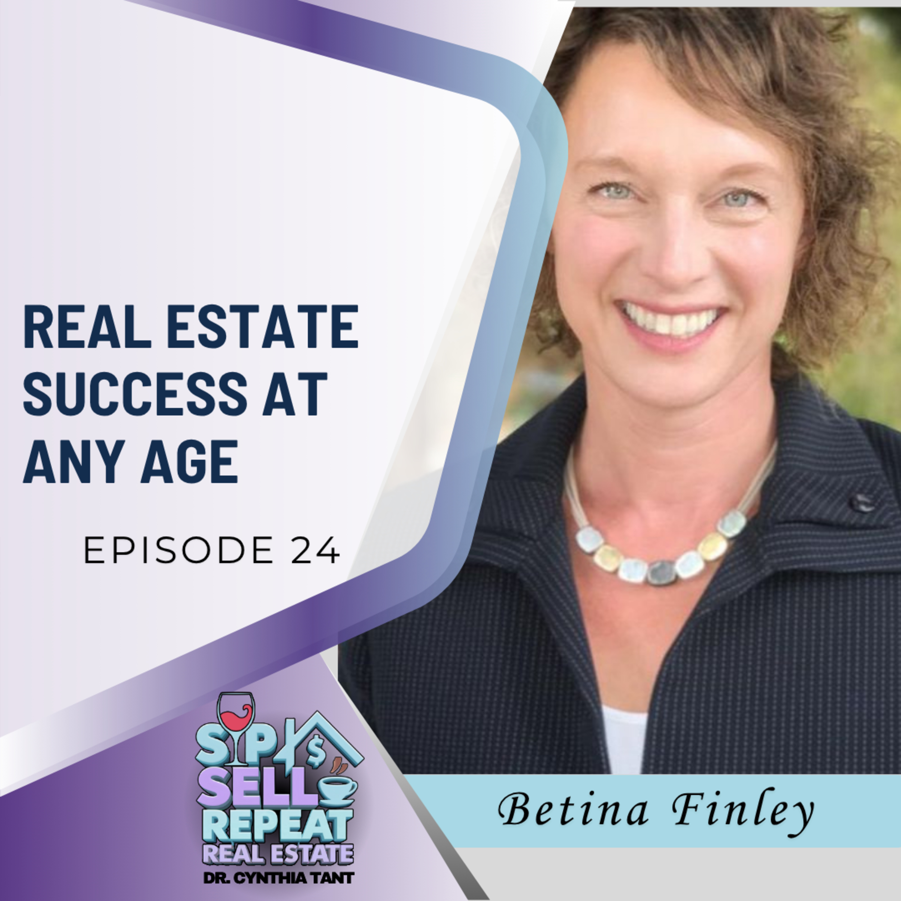 Empowering Your Real Estate Journey at Any Age - EP 24