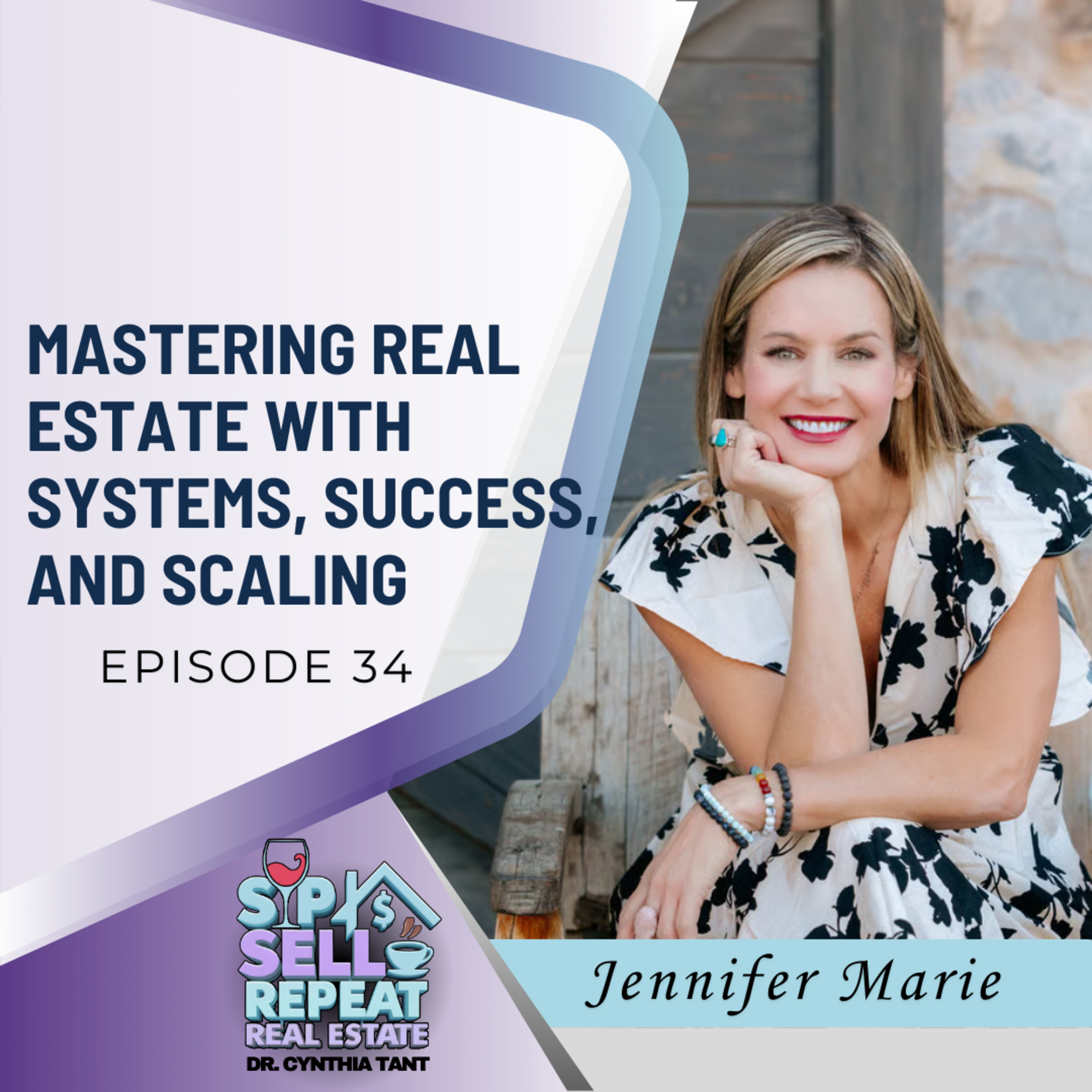 Mastering Real Estate with Systems, Success, and Scaling - EP 34