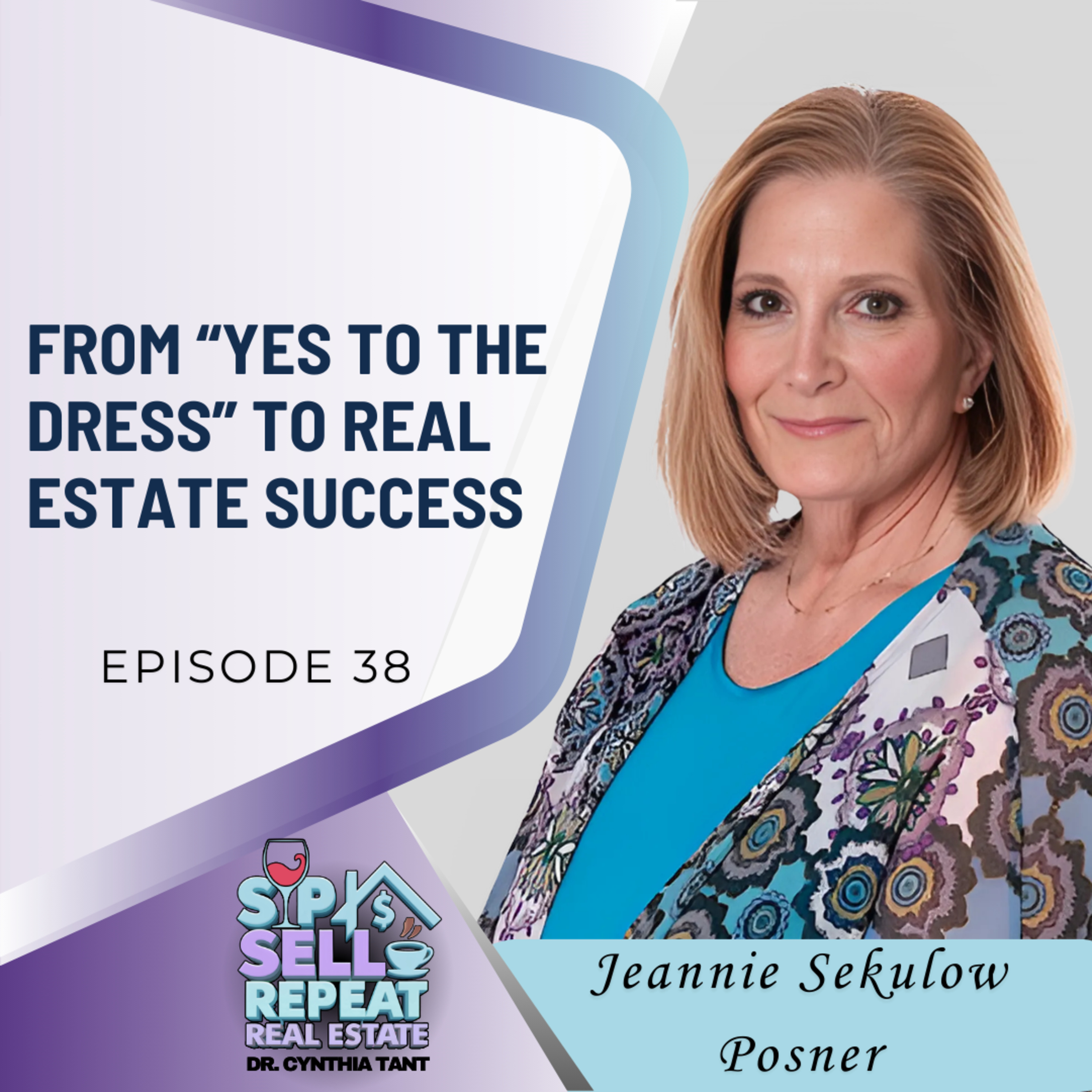 From “Yes to the Dress” to Real Estate Success: How She Built a Career in Real Estate - EP 38