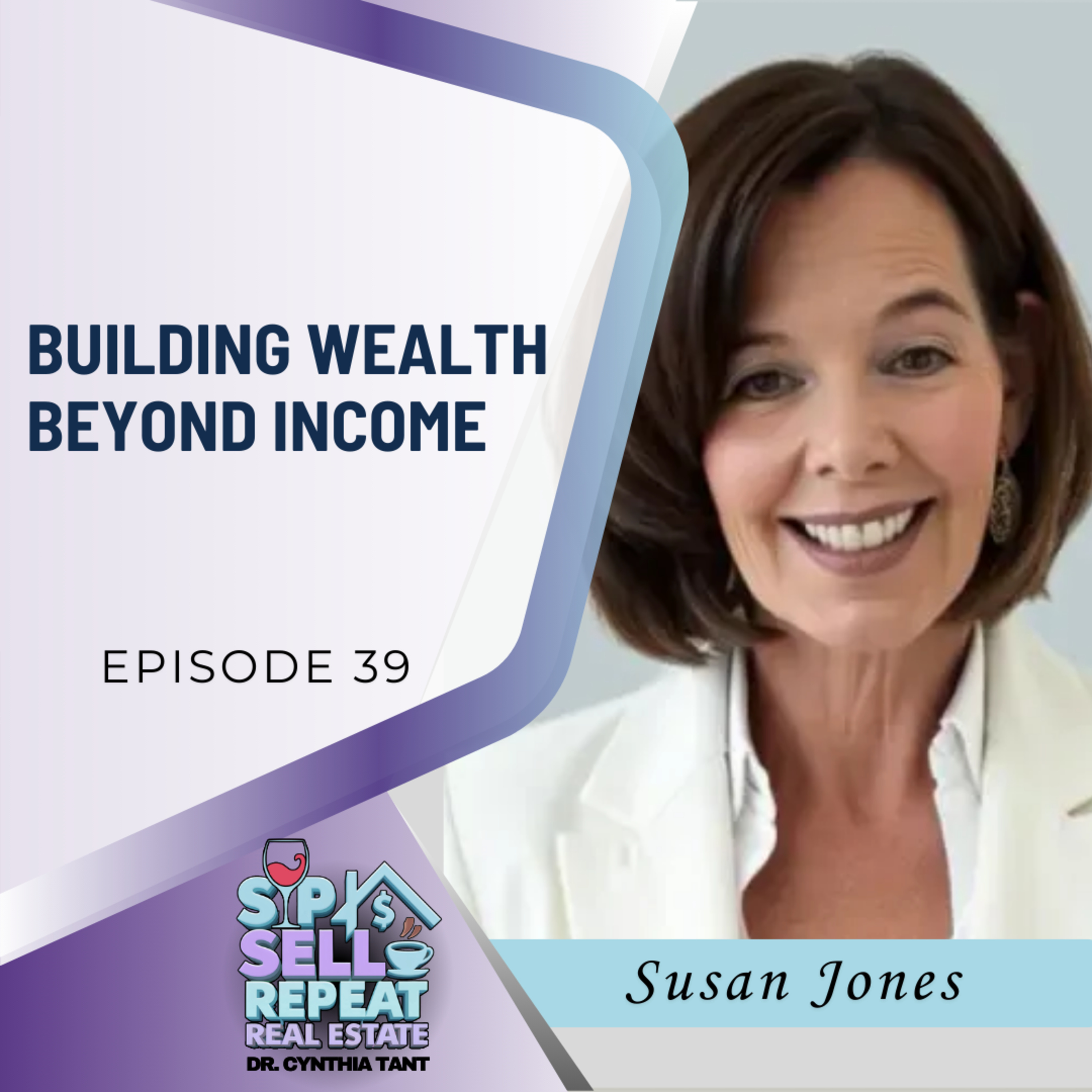 Building Wealth Beyond Income - EP 39