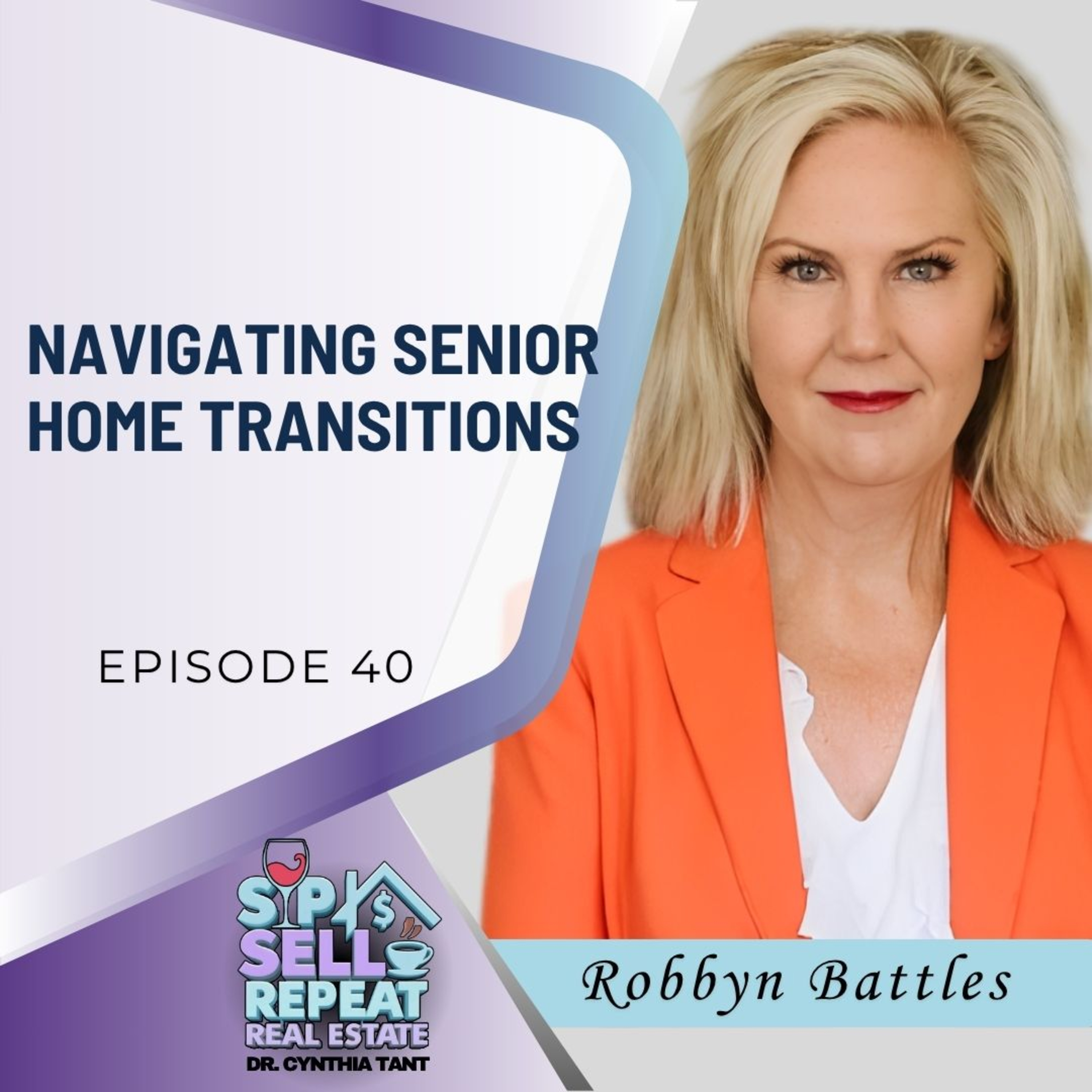 Navigating Senior Home Transitions - EP 40