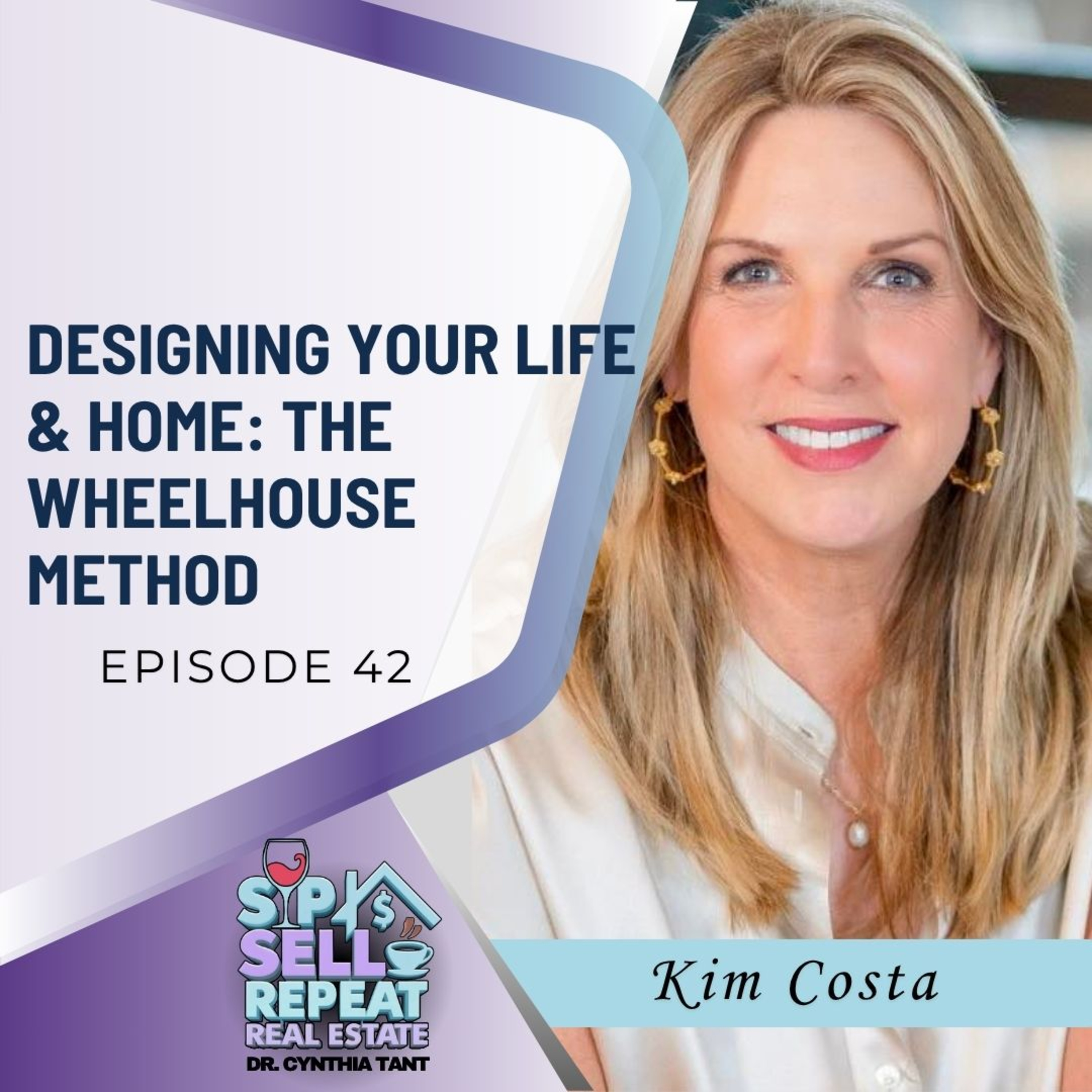 Designing Your Life & Home: The Wheelhouse Method – EP 42