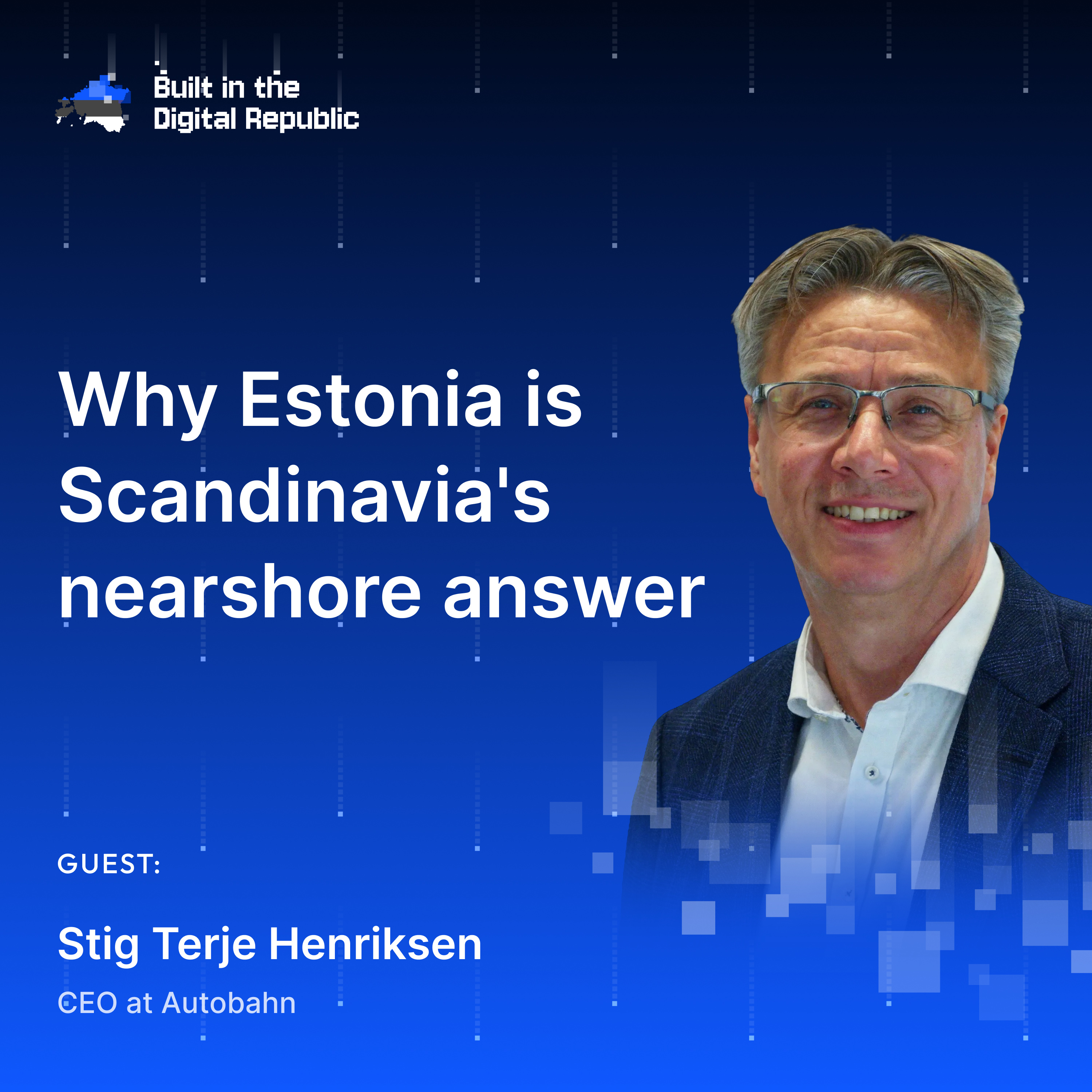 Why Estonia is Scandinavia’s nearshore answer