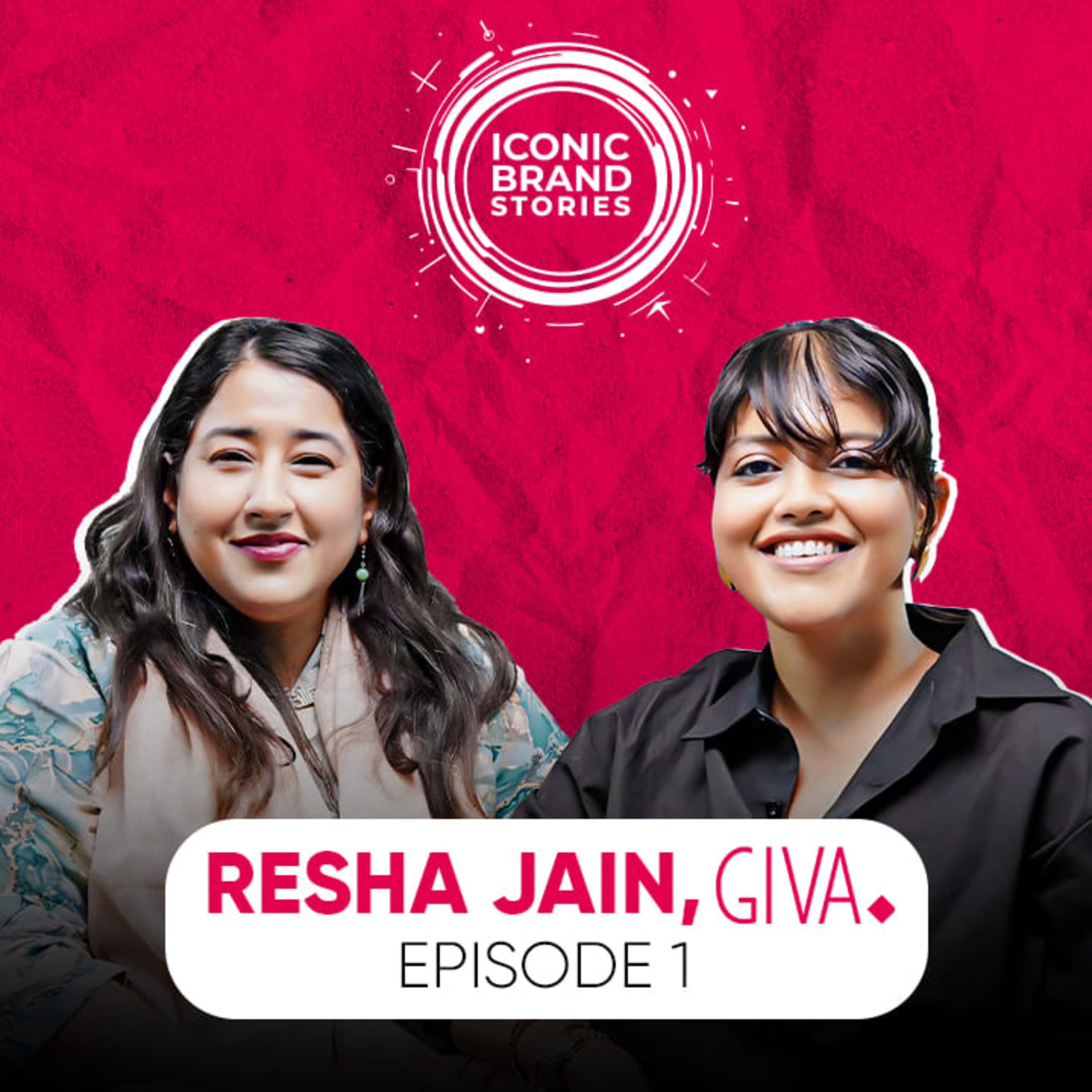 From Law to Luxury ft. Resha Jain of GIVA | Iconic Brand Stories with Tina Garg | EP-01 episode artwork