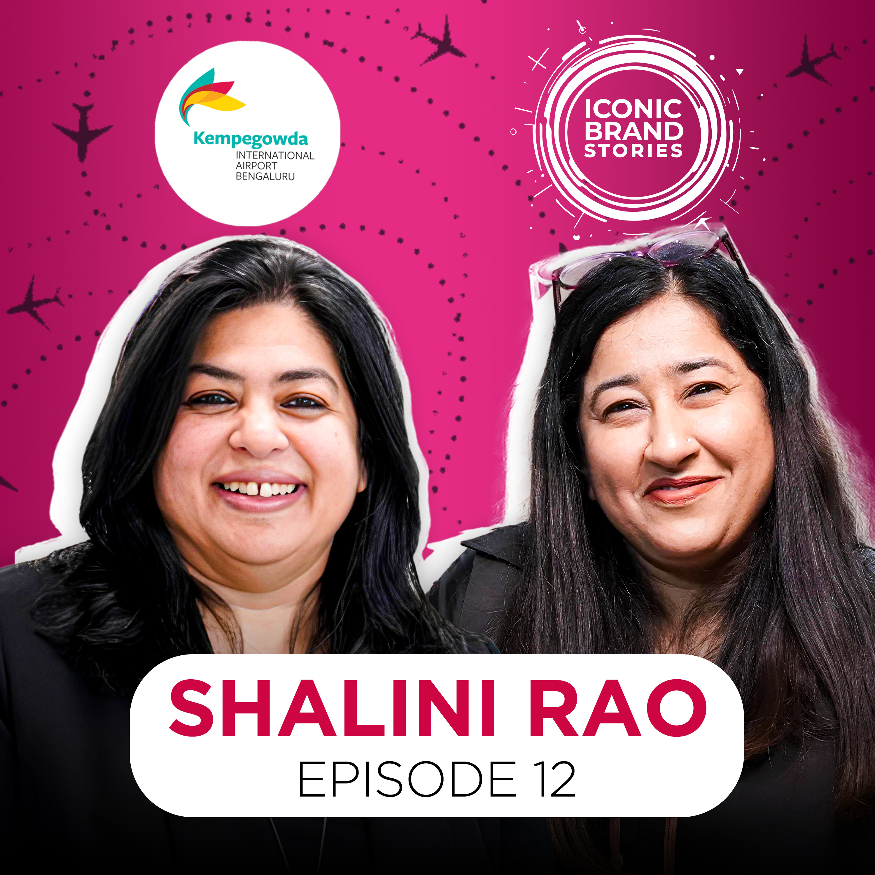 India’s Most Loved Airport Ft. Shalini Rao, CMO- BIAL | Iconic Brand Stories | Tina Garg | EP-12