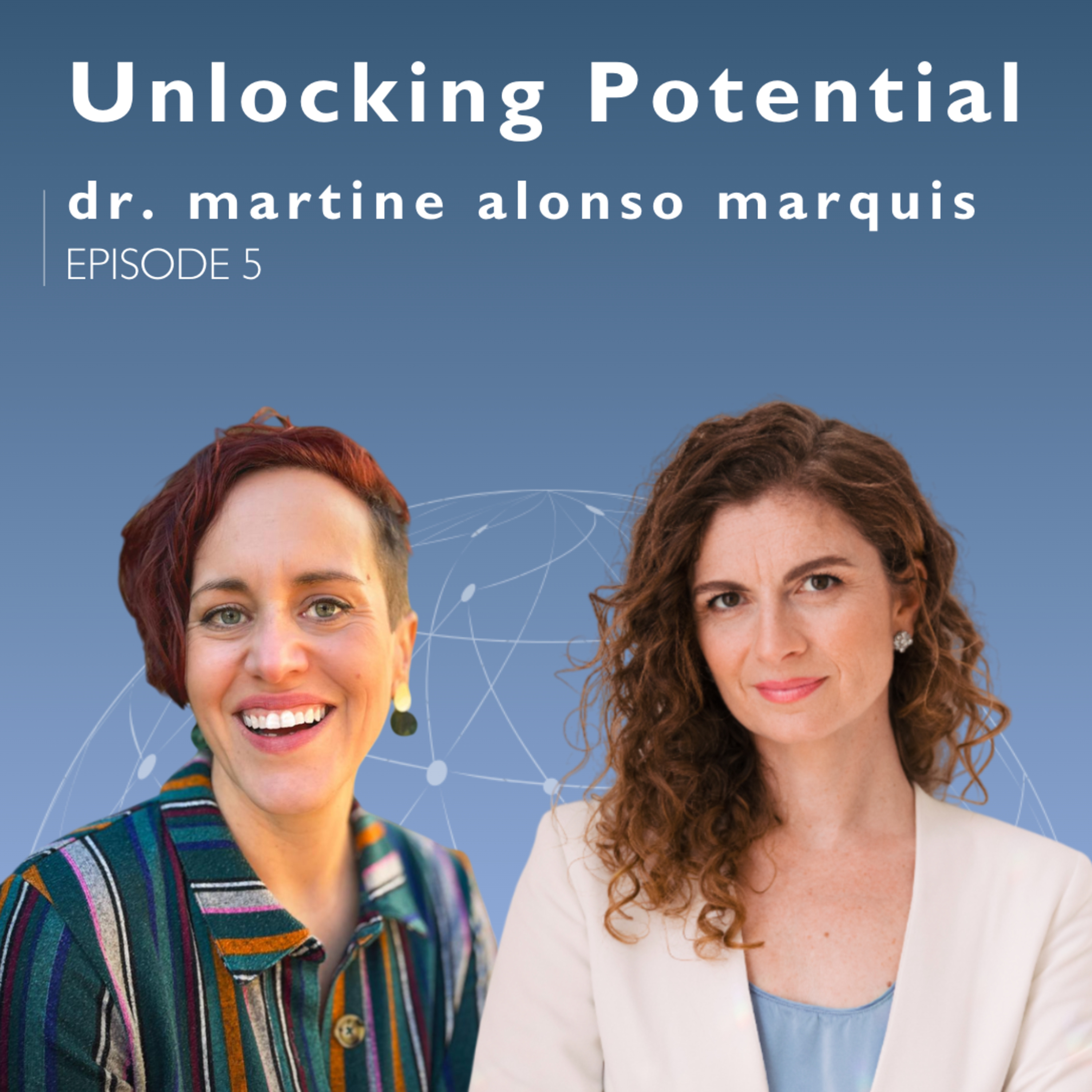 #5 Relational Health: Co-Creating Trust and Boundaries in Leadership with Dr. Martine Alonso Marquis episode artwork