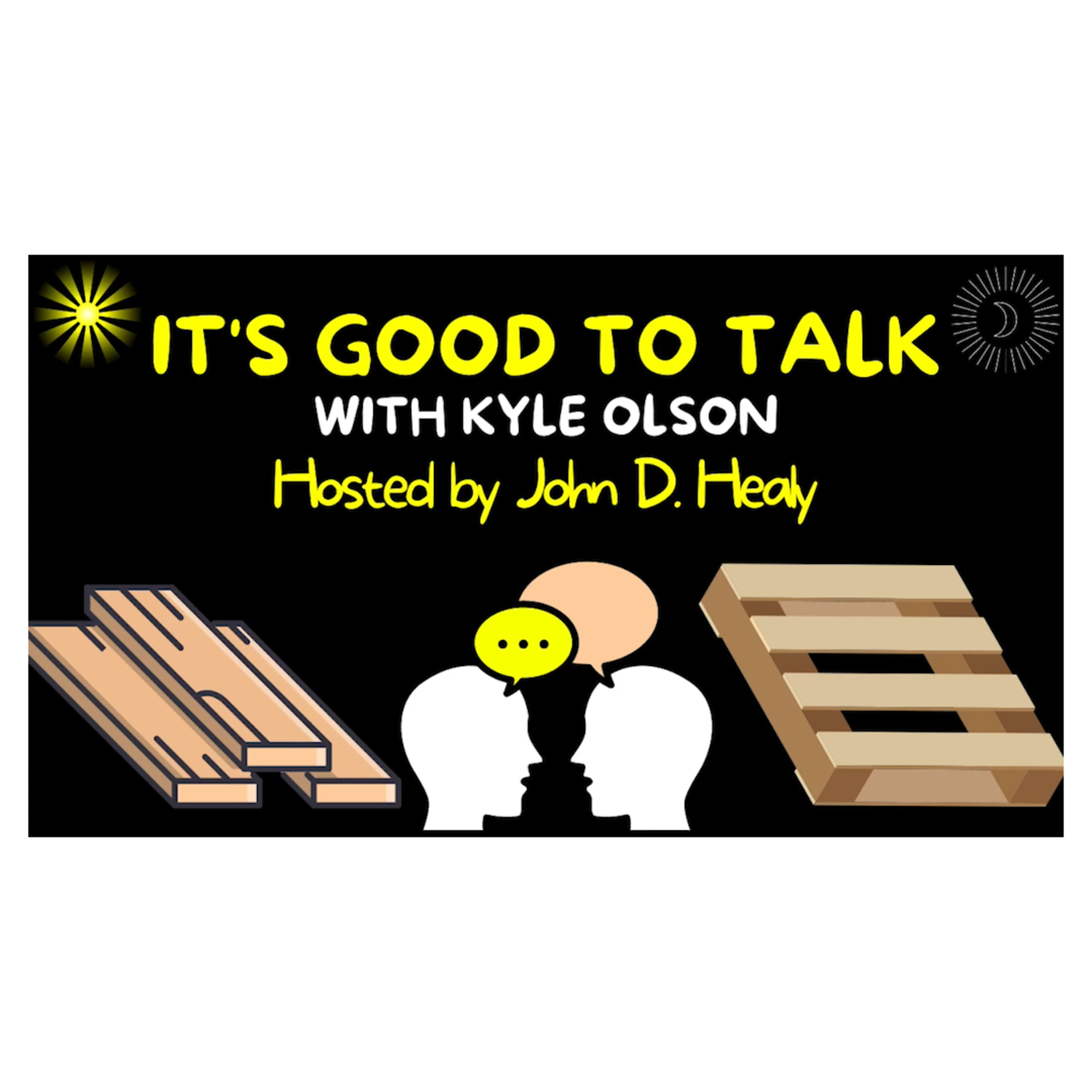 John Healy talks with Kyle Olson about lumber | It's good to talk