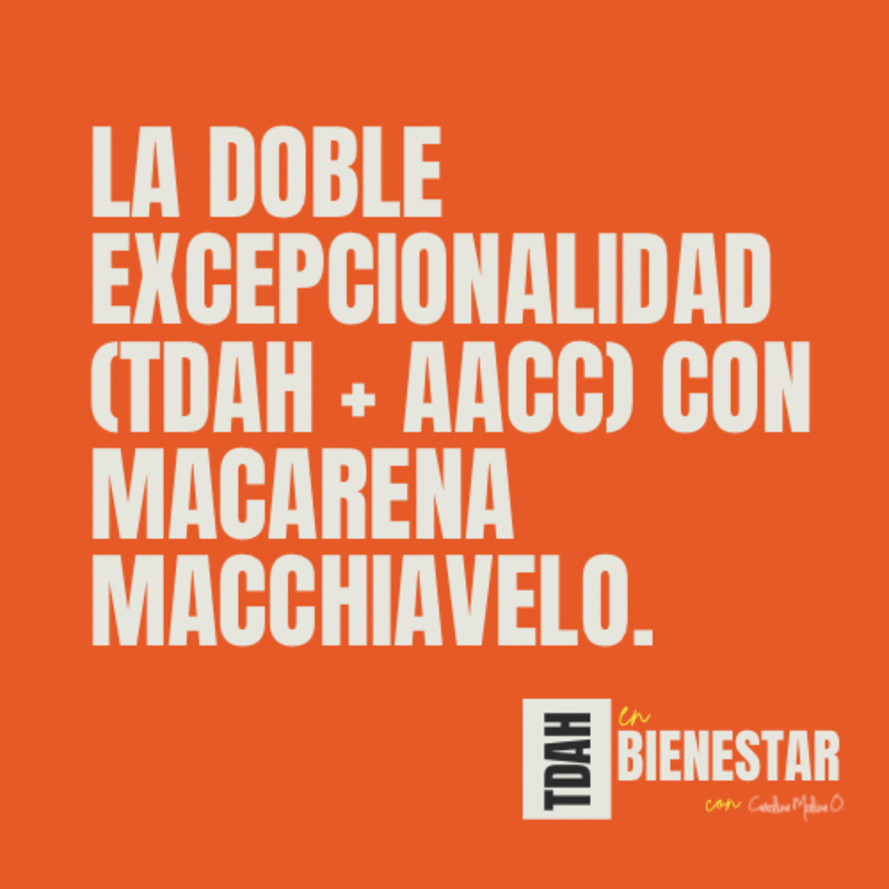 TDAH en Bienestar con Carolina Molina O.