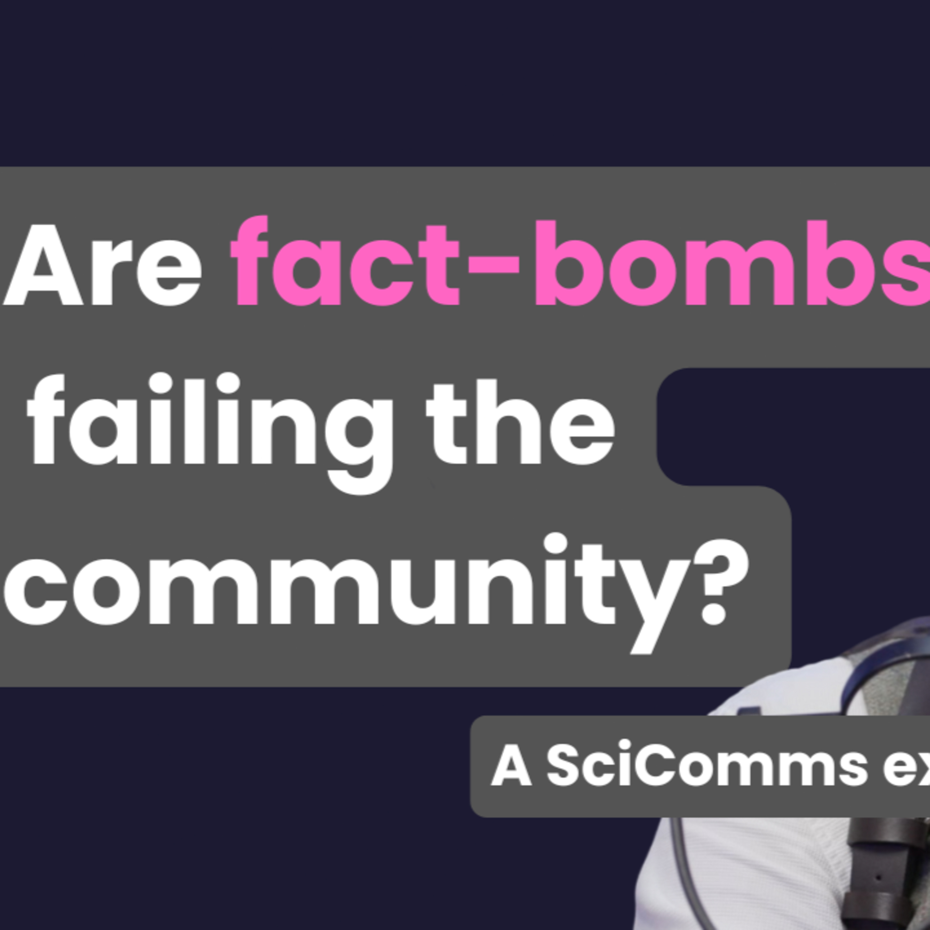Is fact-bombing doing more harm than good? SciComms with Dr Tom Carruthers | Ascend Your Story episode artwork