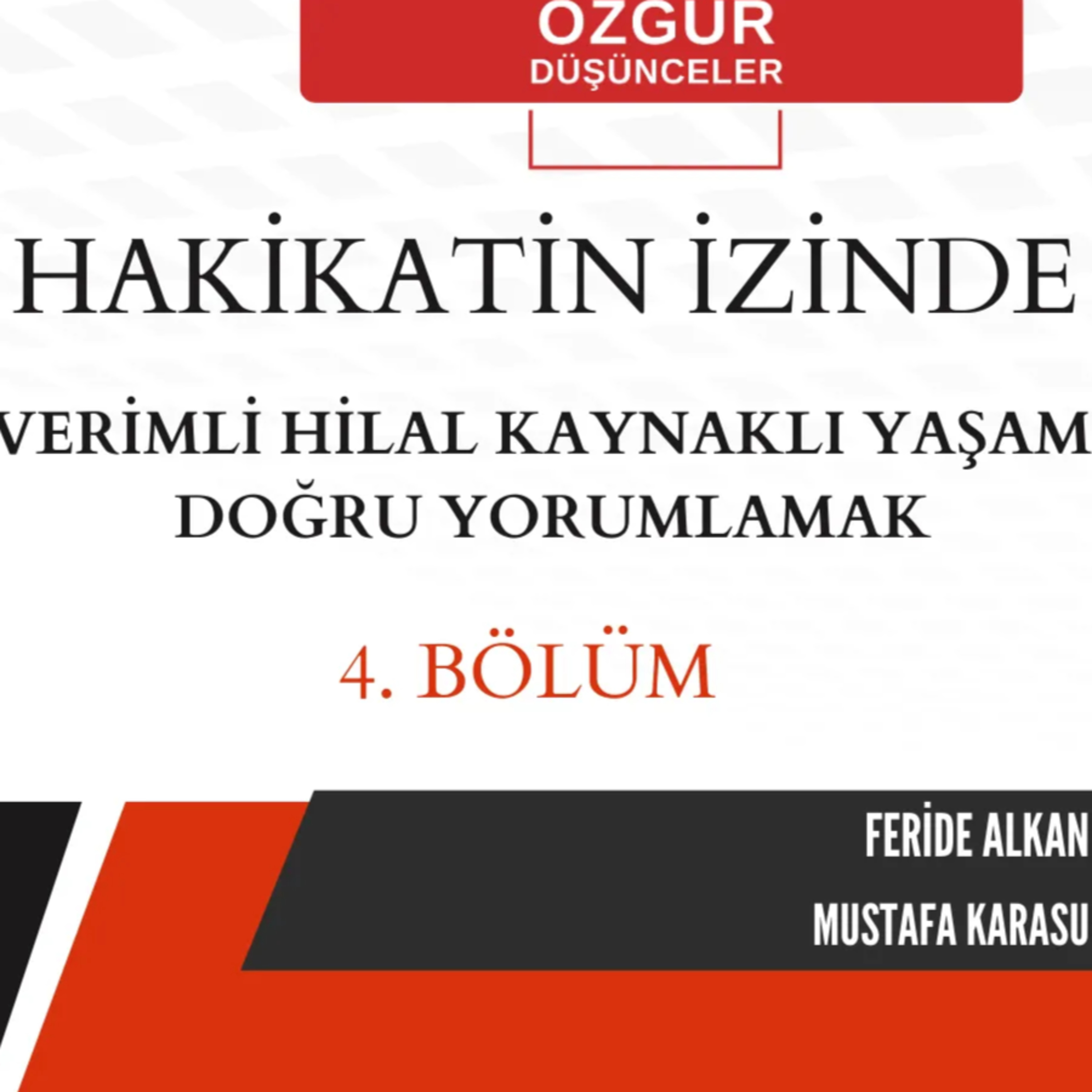 VERİMLİ HİLAL KAYNAKLI YAŞAMI DOĞRU YORUMLAMAK episode artwork
