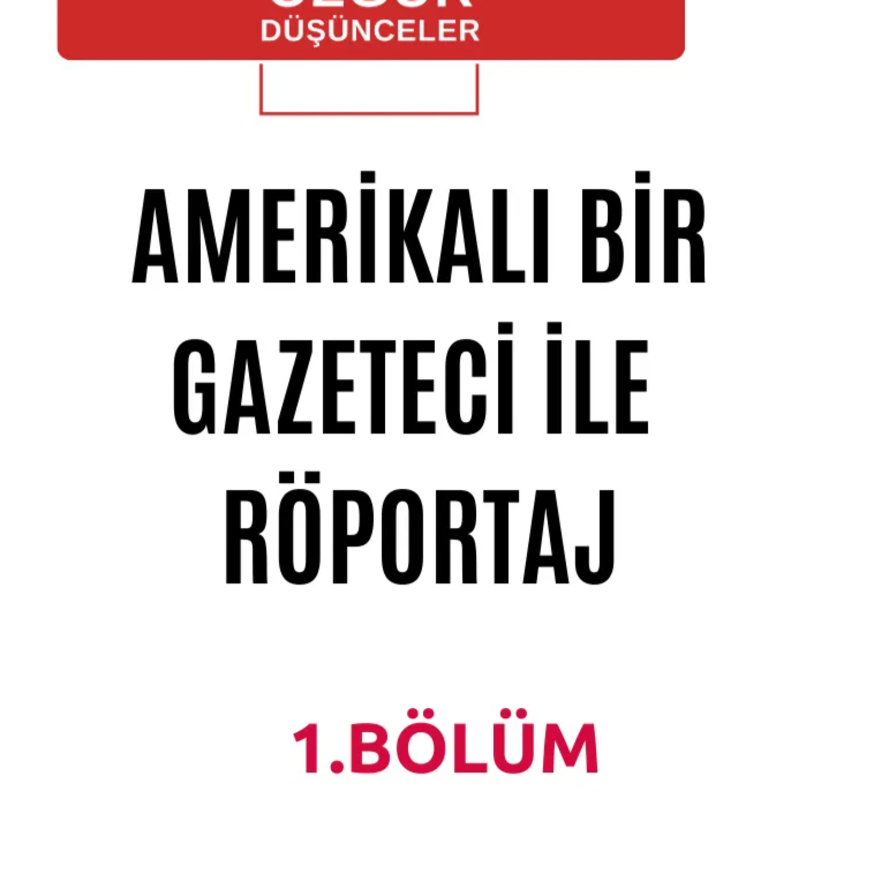 ABDULLAH ÖCALAN'IN ABD'Lİ BİR GAZETECİYLE RÖPORTAJI 1. BÖLÜM episode artwork