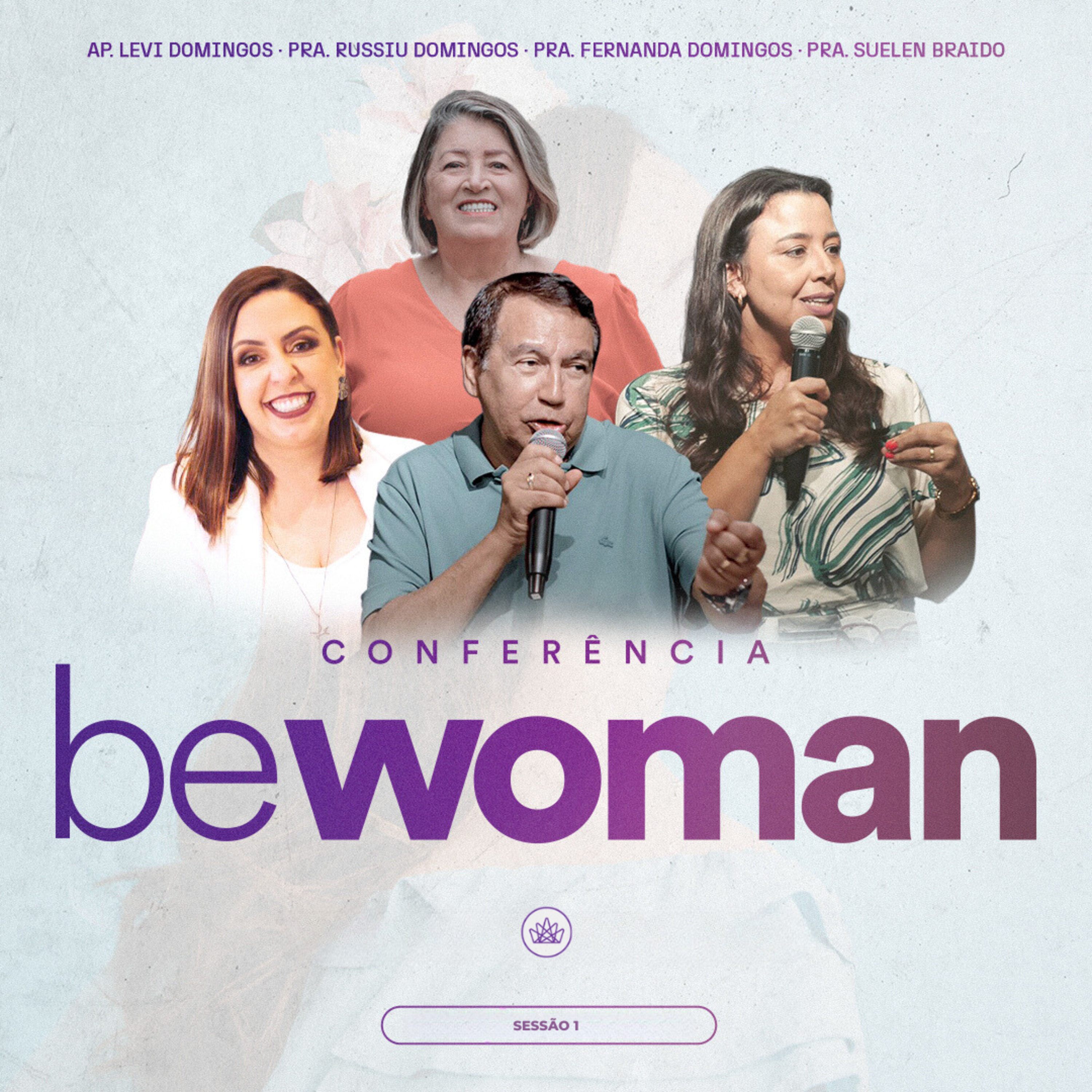 Conferência BE WOMAN - Sessão 1 // Ap. Levi Domingos episode artwork
