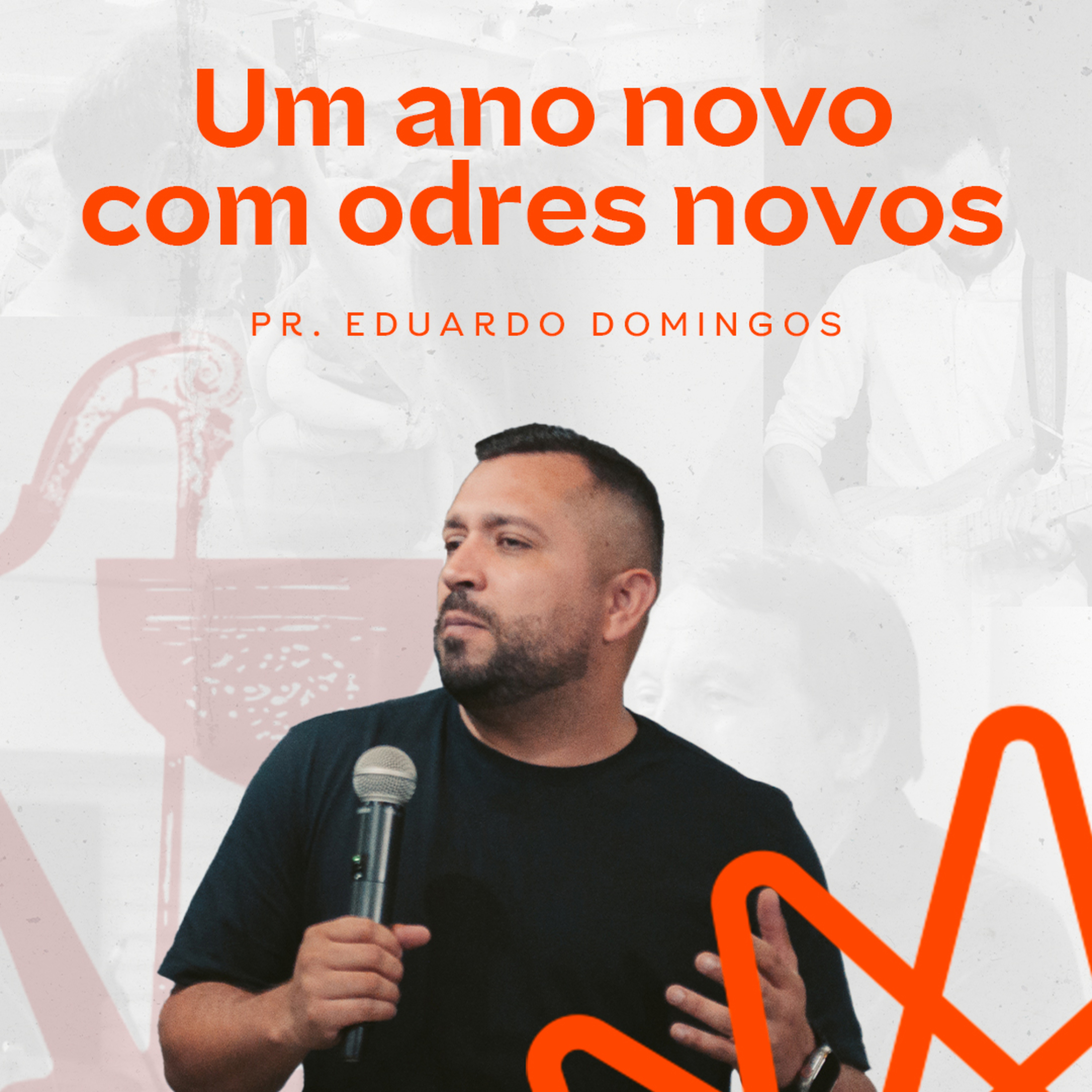 Um ano novo com odres novos - Pr. Eduardo Domingos episode artwork