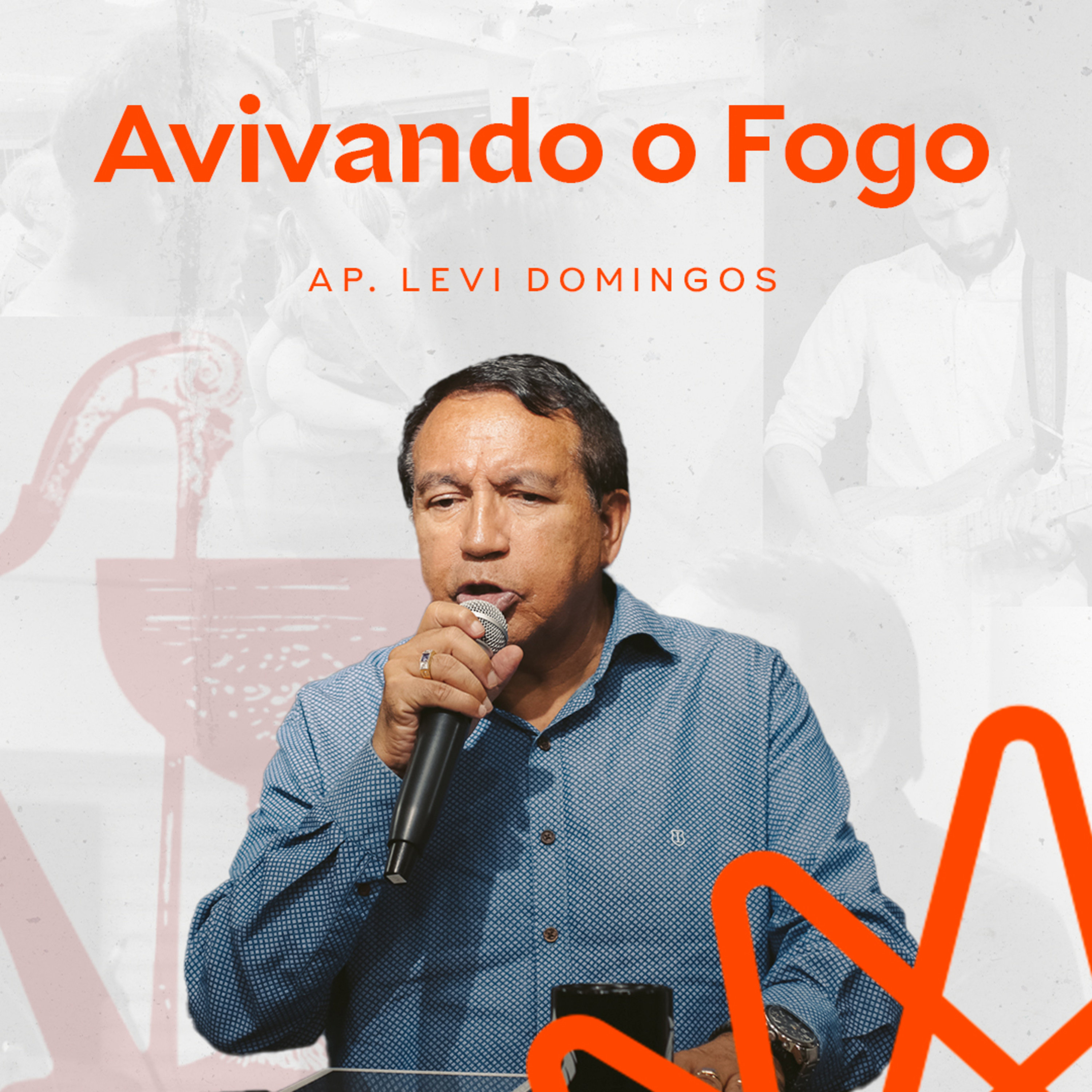 Avivando o Fogo - Ap. Levi Domingos episode artwork