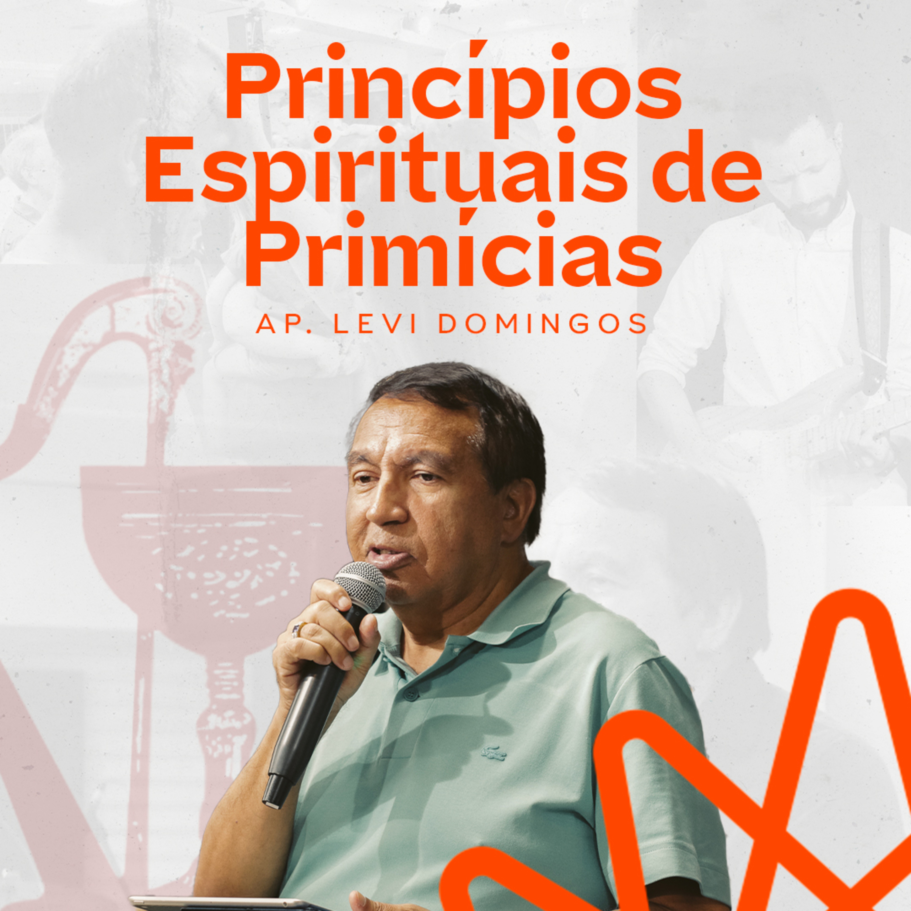 Princípios Espirituais de Primícias - Ap Levi Domingos episode artwork
