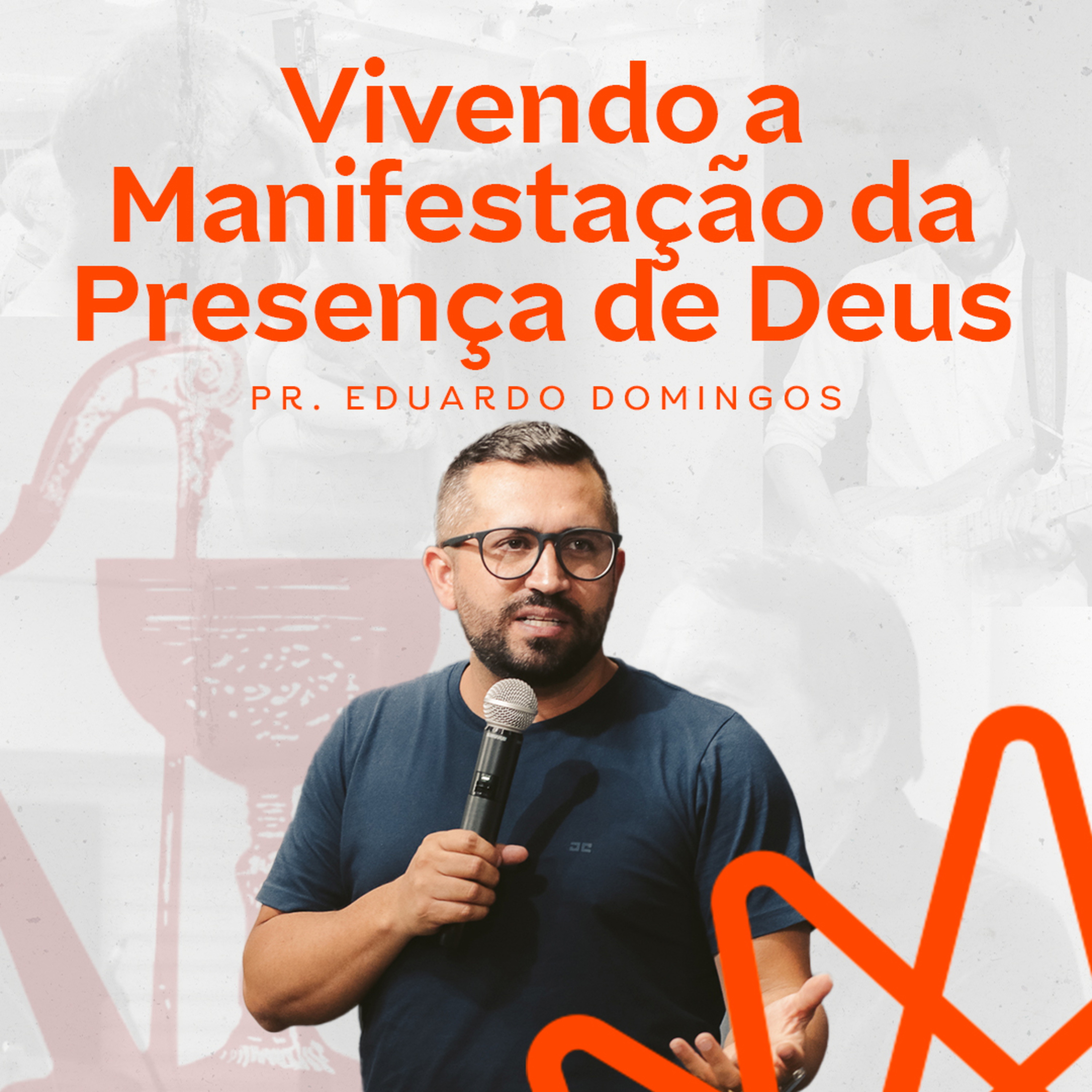 Vivendo a Manifestação da Presença de Deus - Eduardo Domingos episode artwork