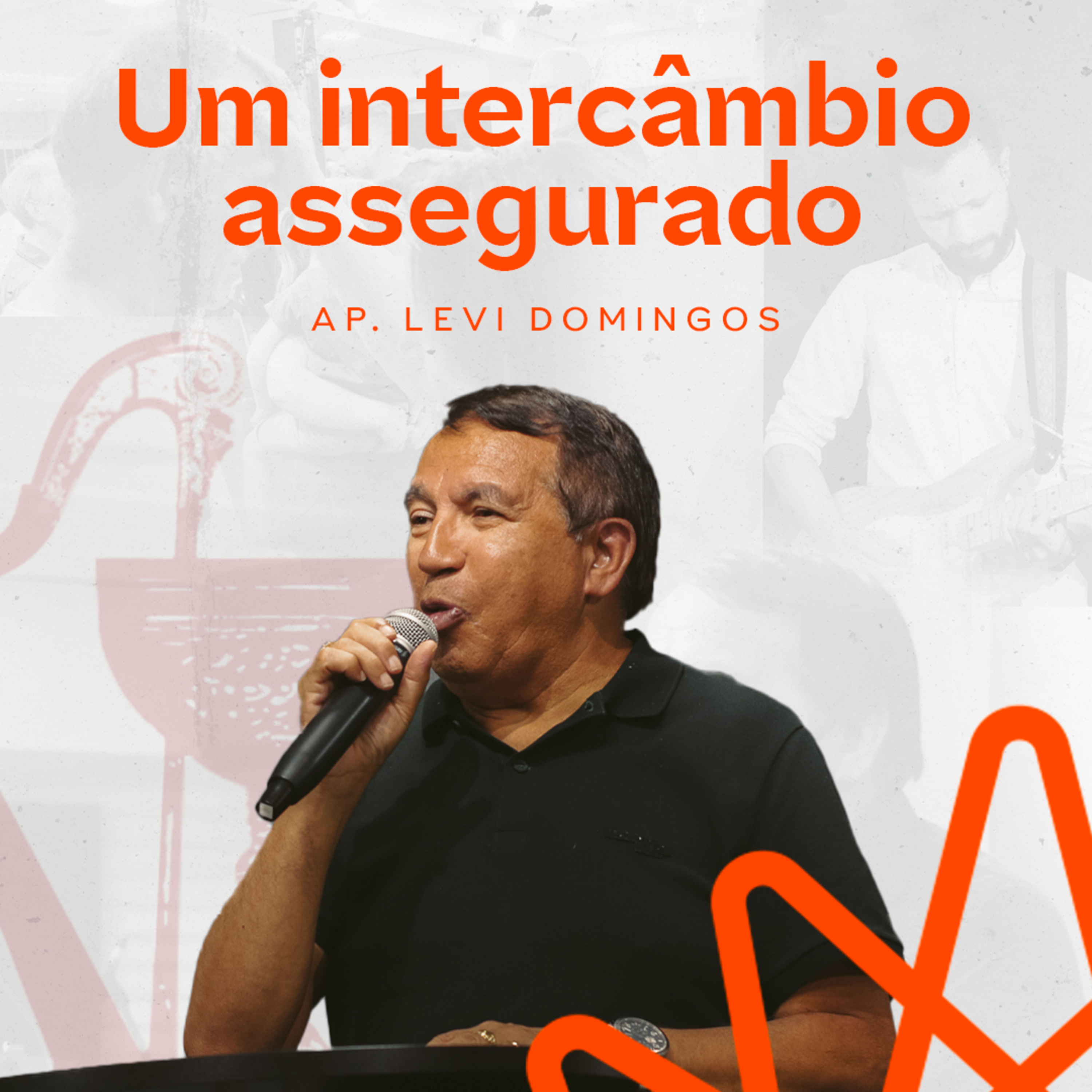 Um intercâmbio assegurado - Ap. Levi Domingos  episode artwork