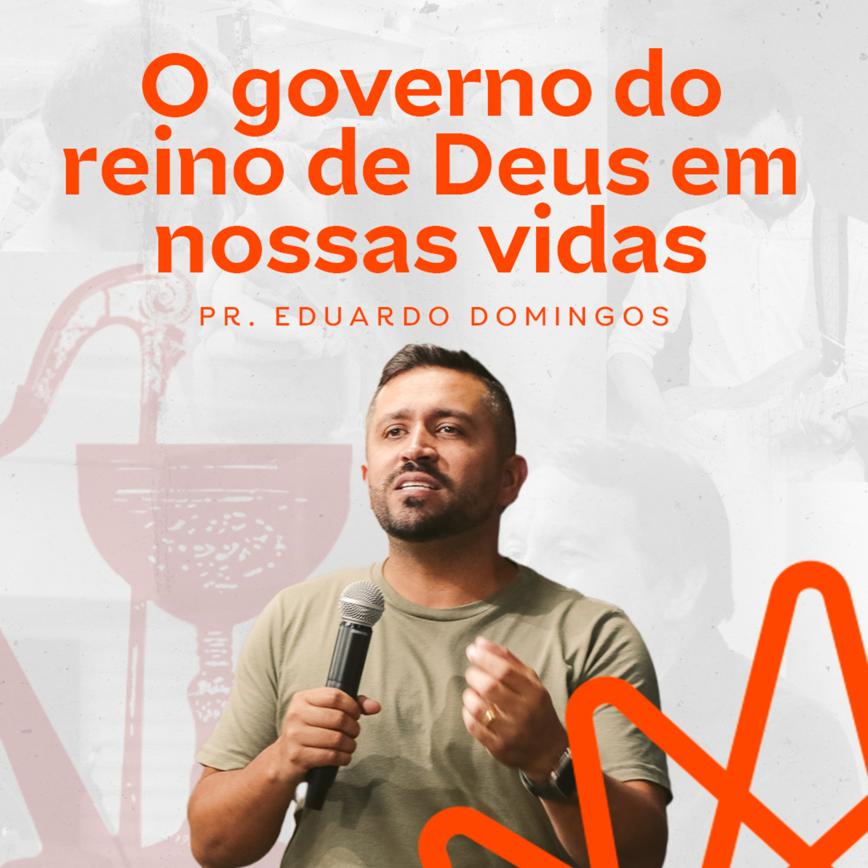 O governo do reino de Deus em nossas vidas - Pr. Eduardo Domingos episode artwork
