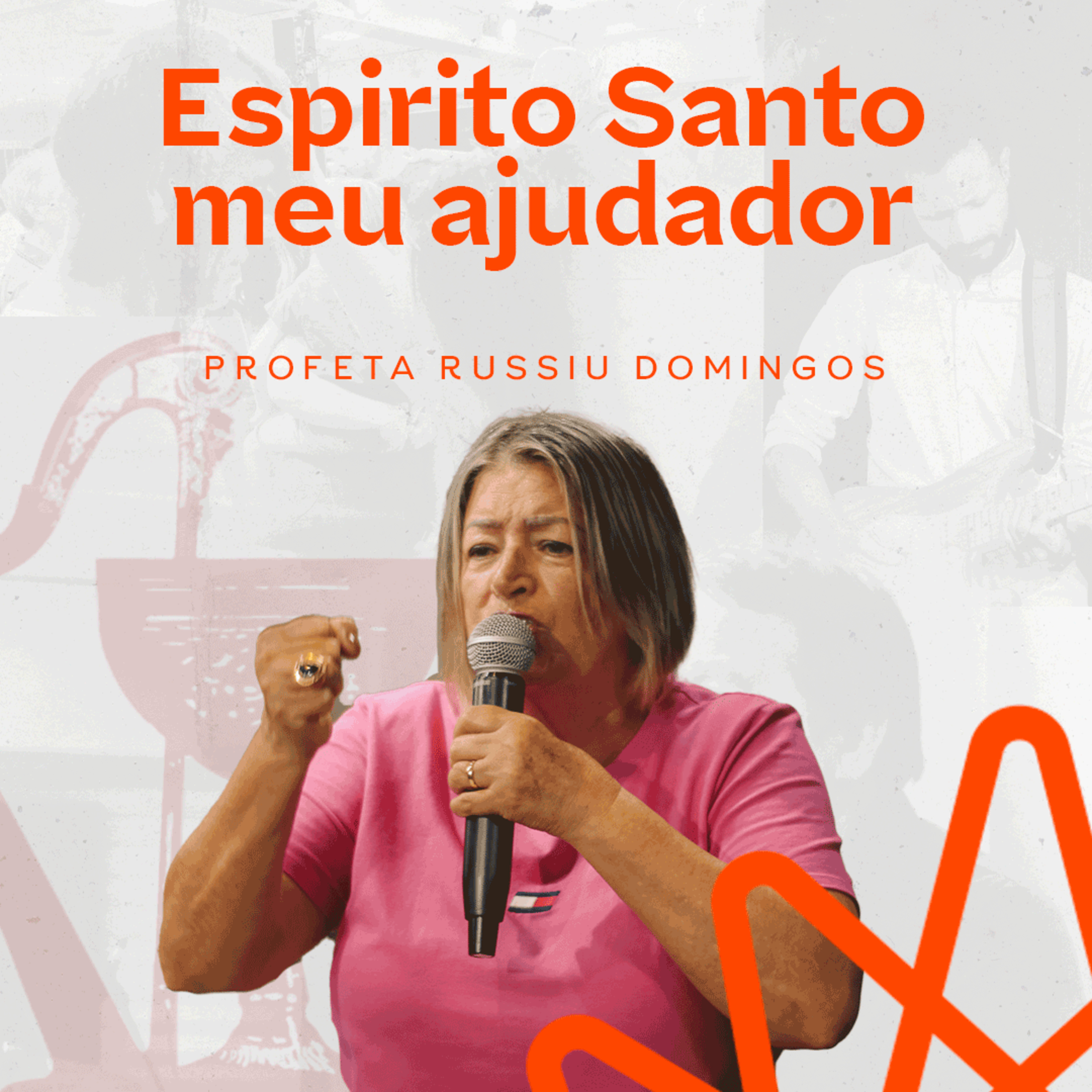 Espirito Santo meu ajudador - Profeta Russiu Domingos episode artwork