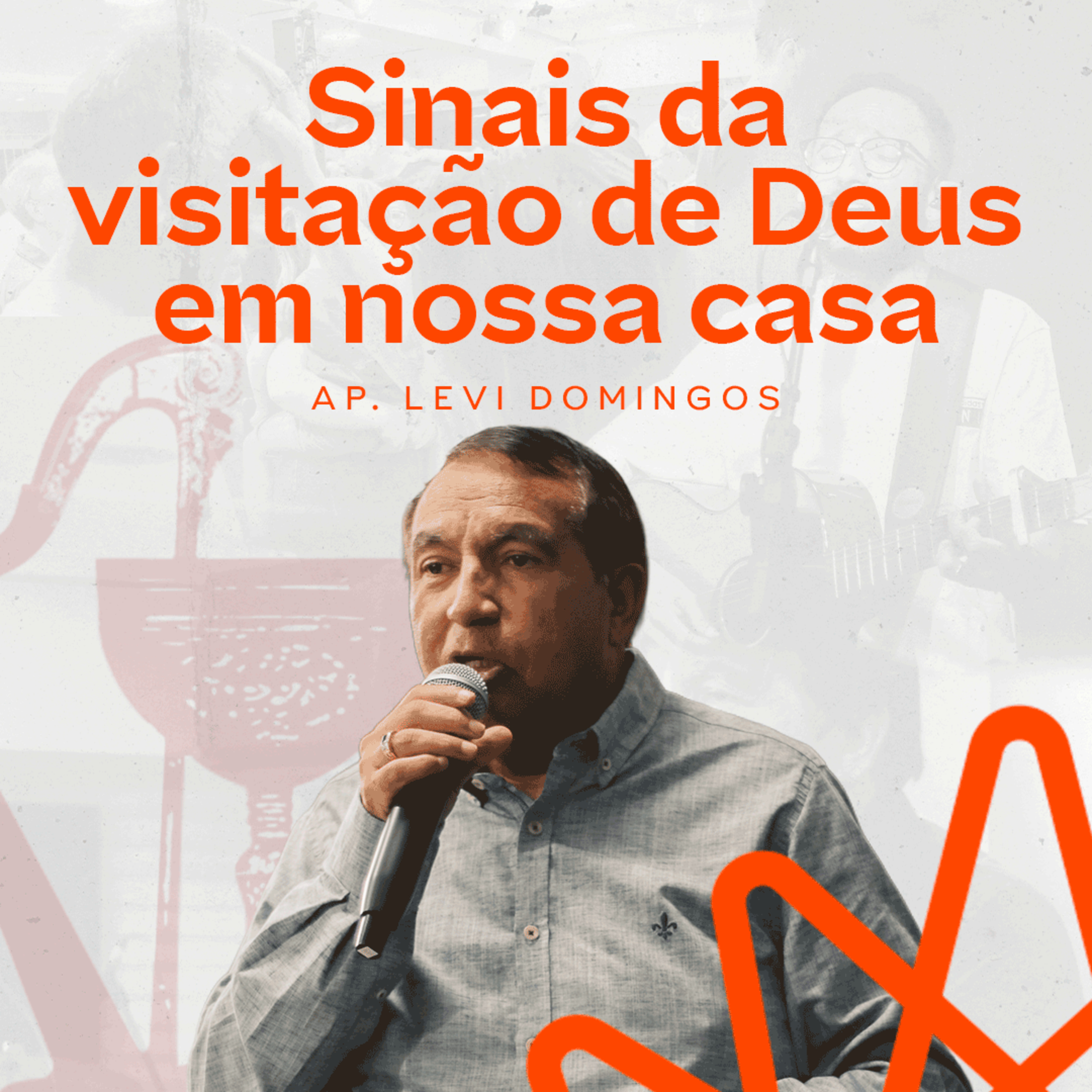 Sinais da visitação de Deus em nossa casa - Ap. Levi Domingos episode artwork