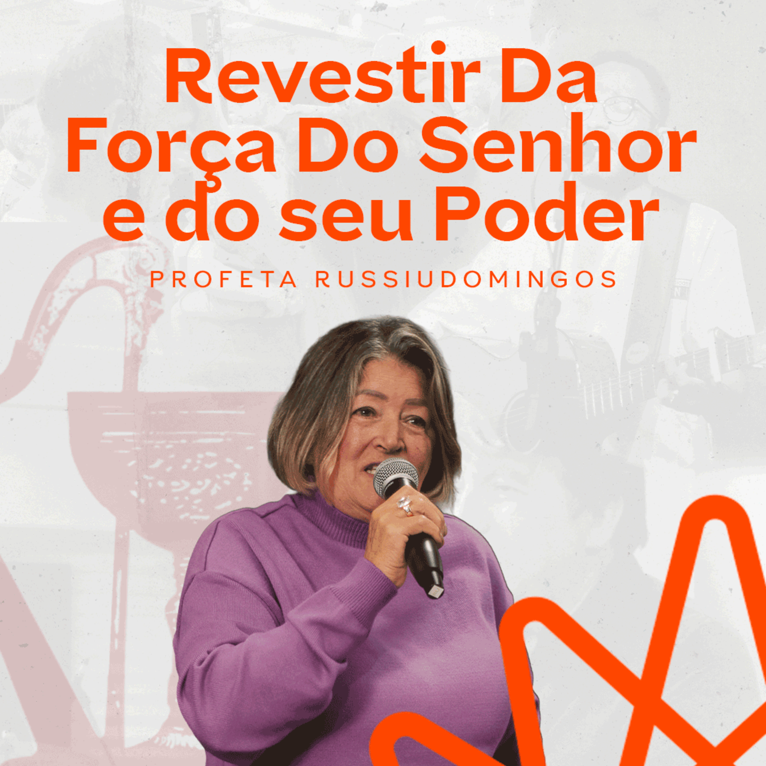 Revestir Da Força Do Senhor e do seu Poder - Pra. Russiu Domingos  episode artwork