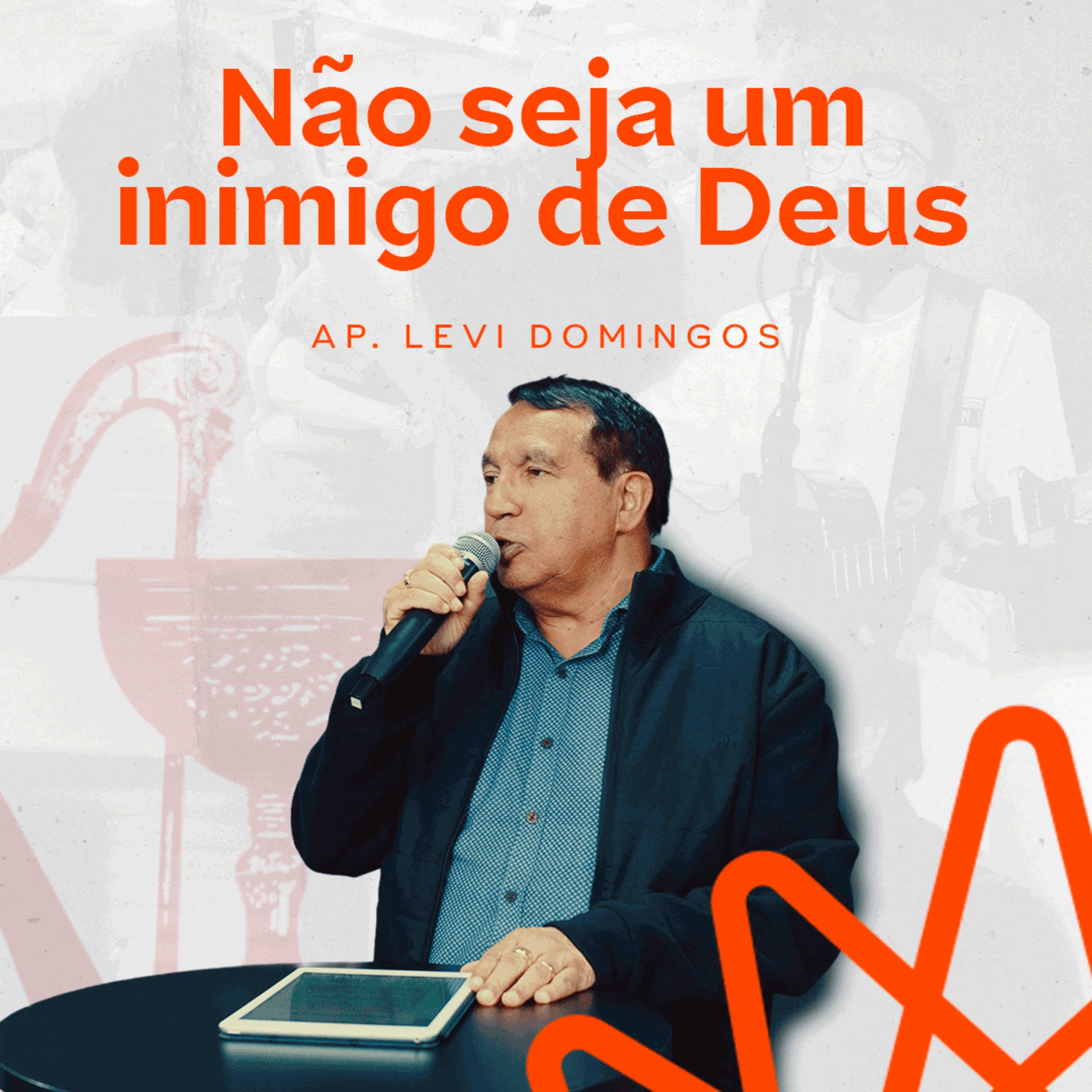 Não seja um inimigo de Deus - Ap. Levi Domingos episode artwork