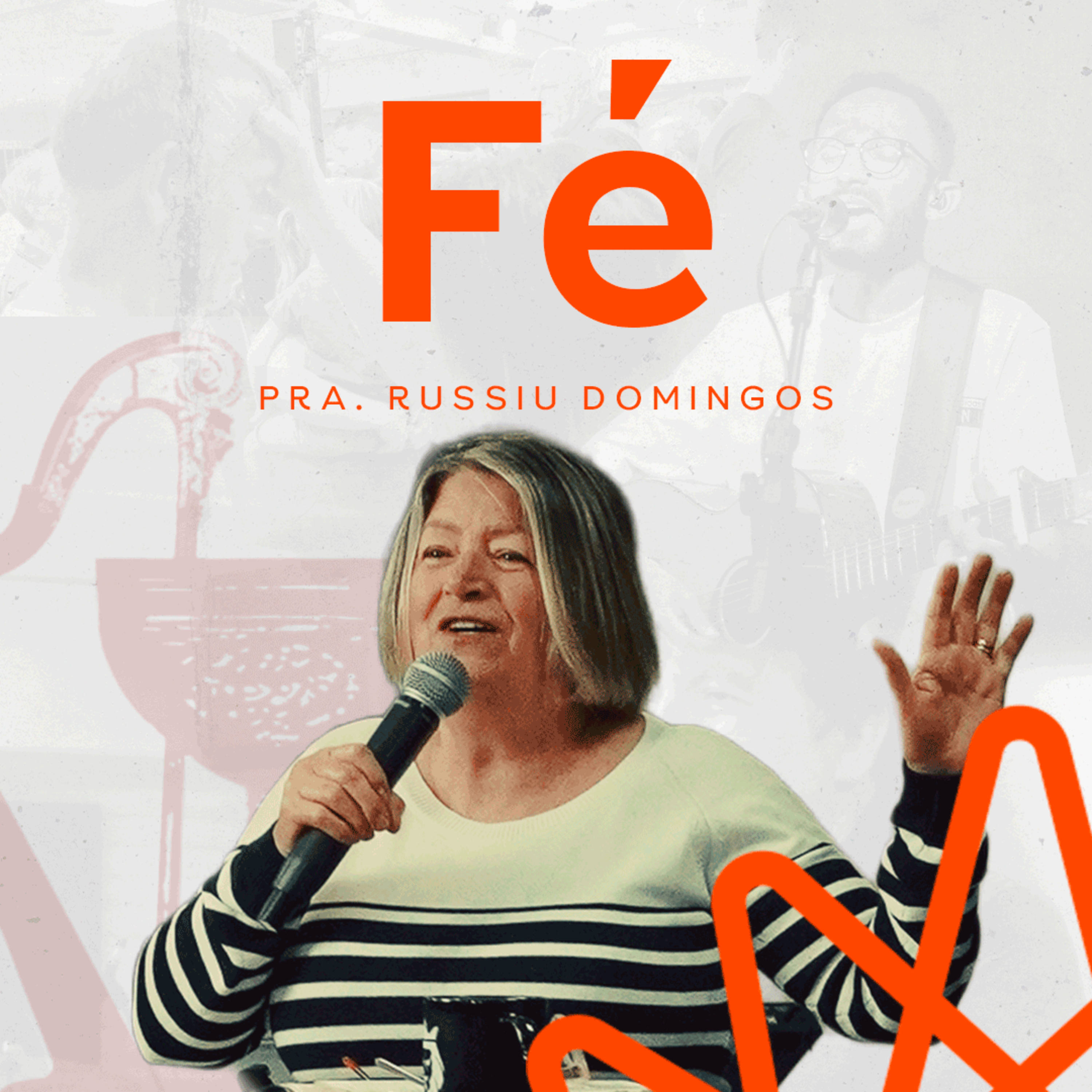 Fé - Pra. Russiu Domingos  episode artwork