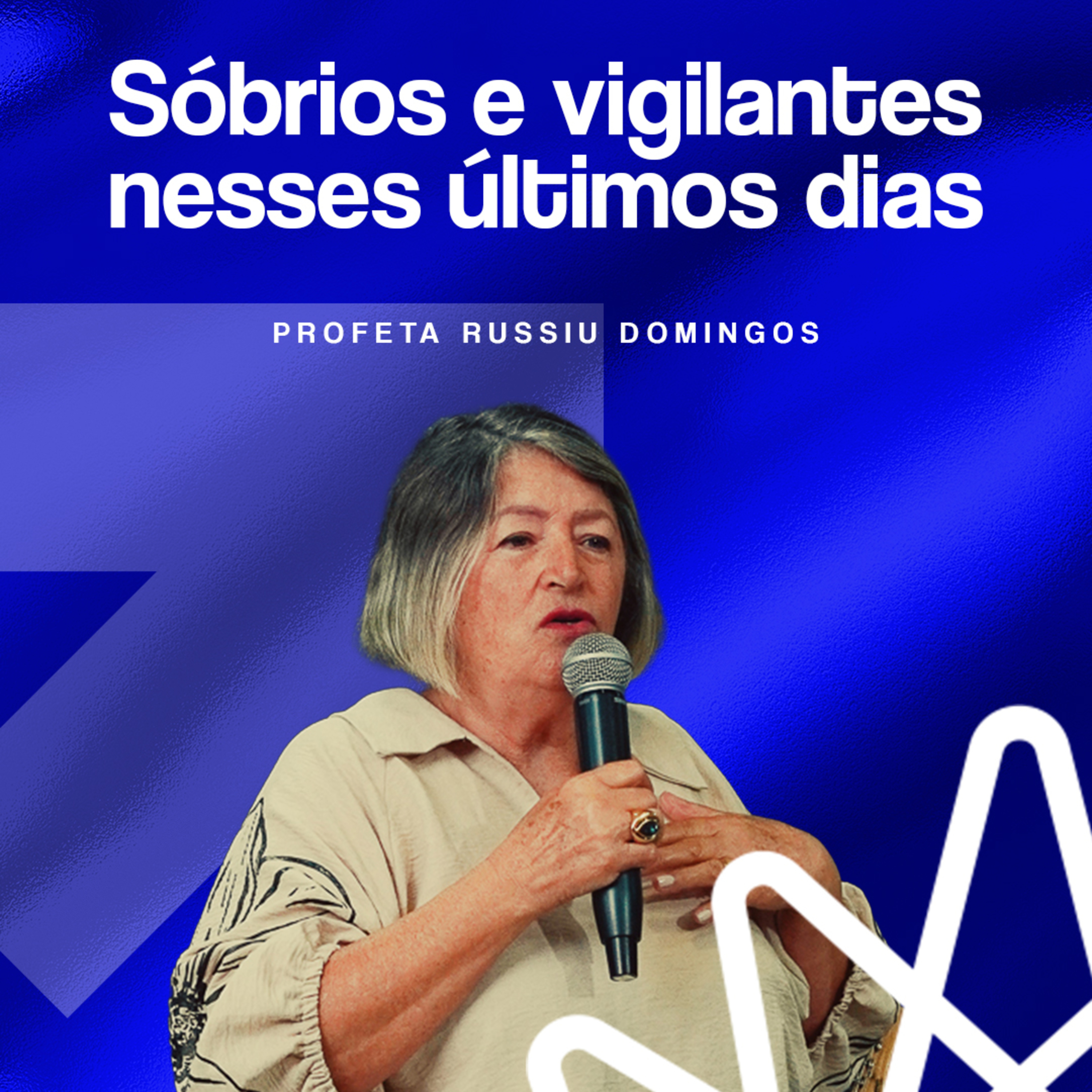 Sóbrios e vigilantes nesses últimos dias - Pra. Russiu Domingos episode artwork