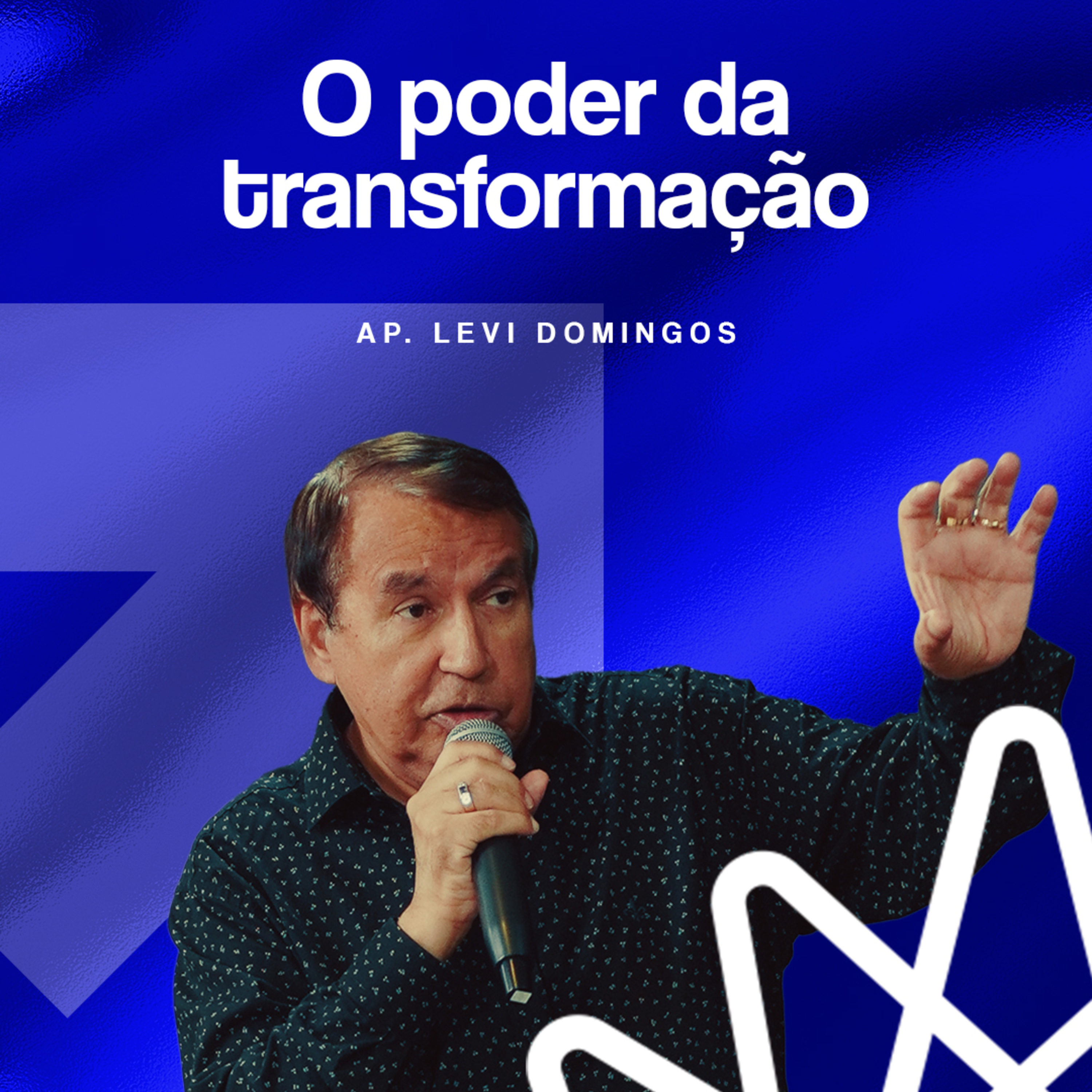 O poder da transformação - Ap. Levi Domingos episode artwork
