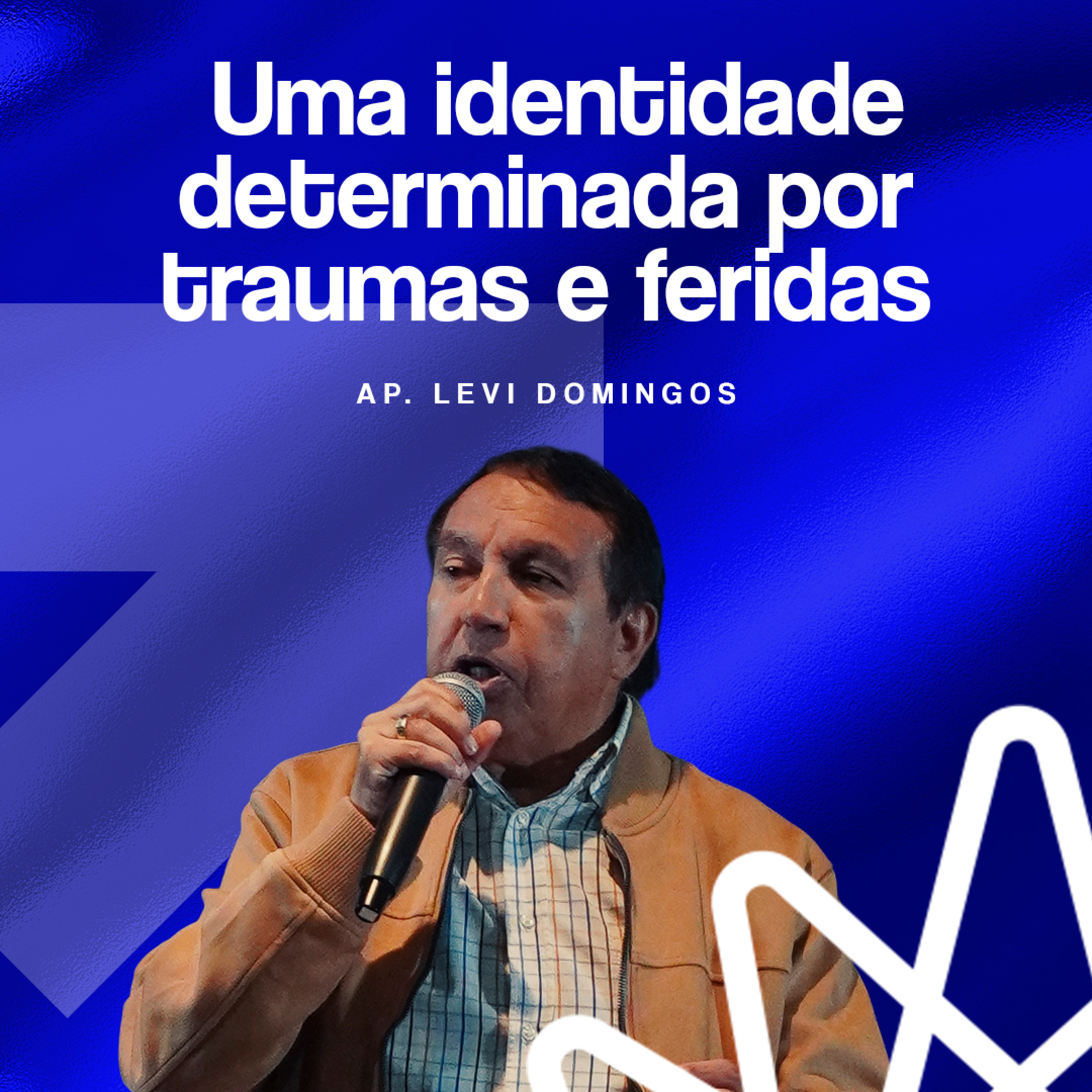  Uma identidade determinada por traumas e feridas - Ap. Levi Domingos episode artwork