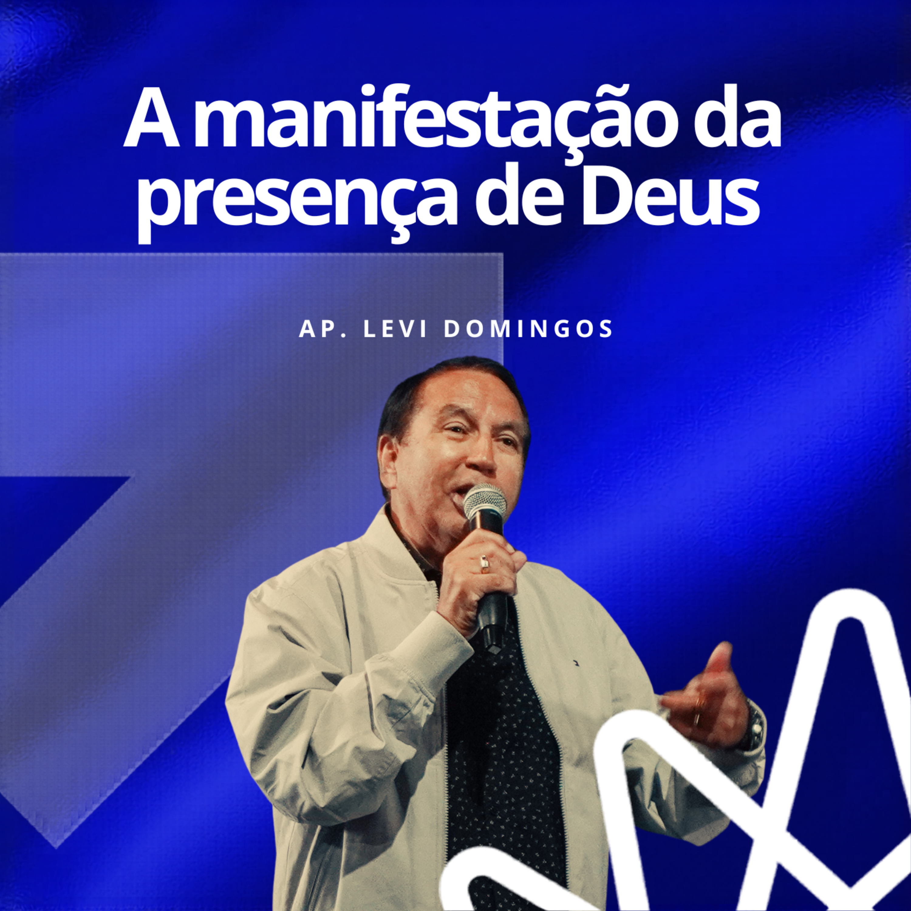 A manifestação da presença de Deus - Ap. Levi Domingos  episode artwork