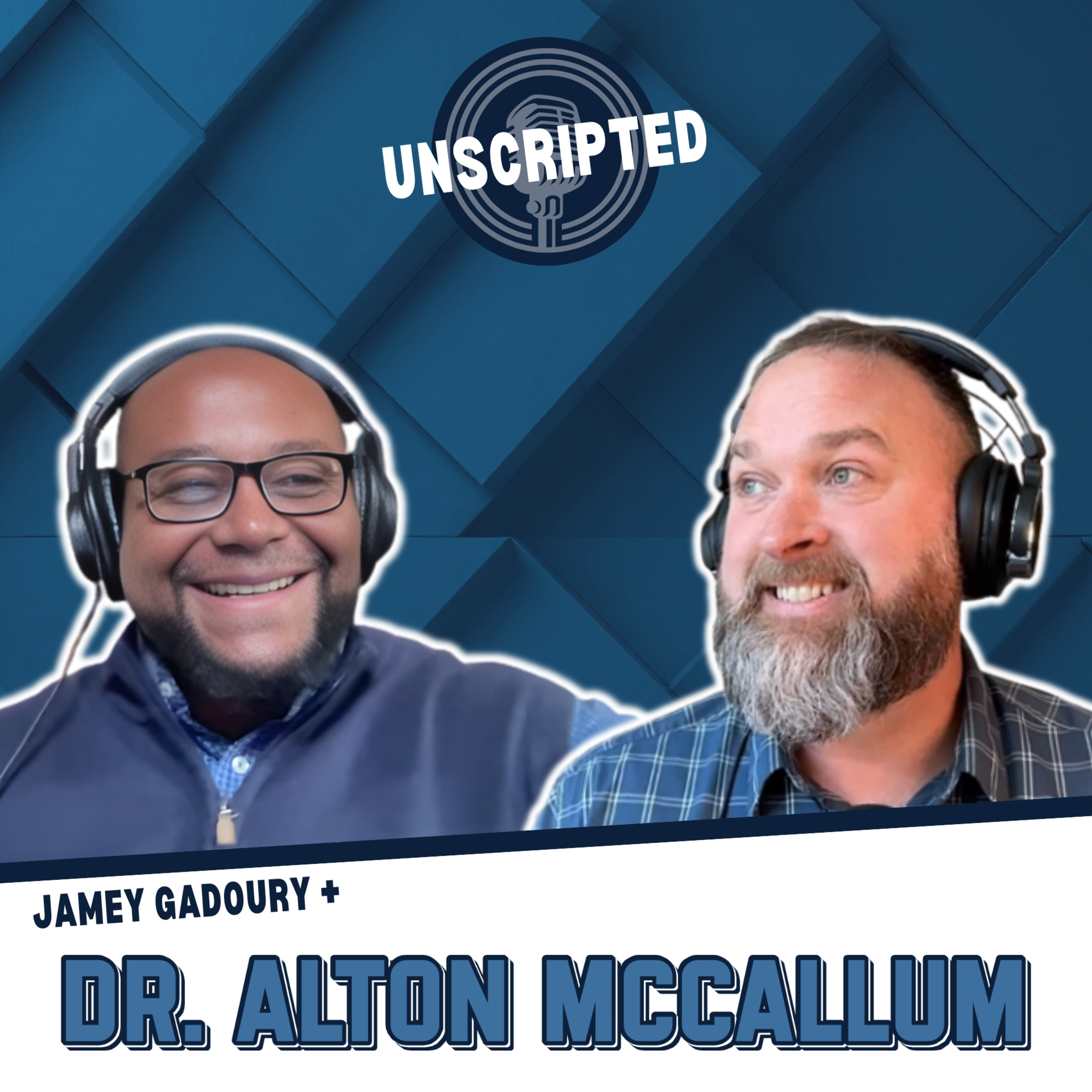 Ep 13 - Dr. Alton McCallum Jr. with Jamey Gadoury episode artwork