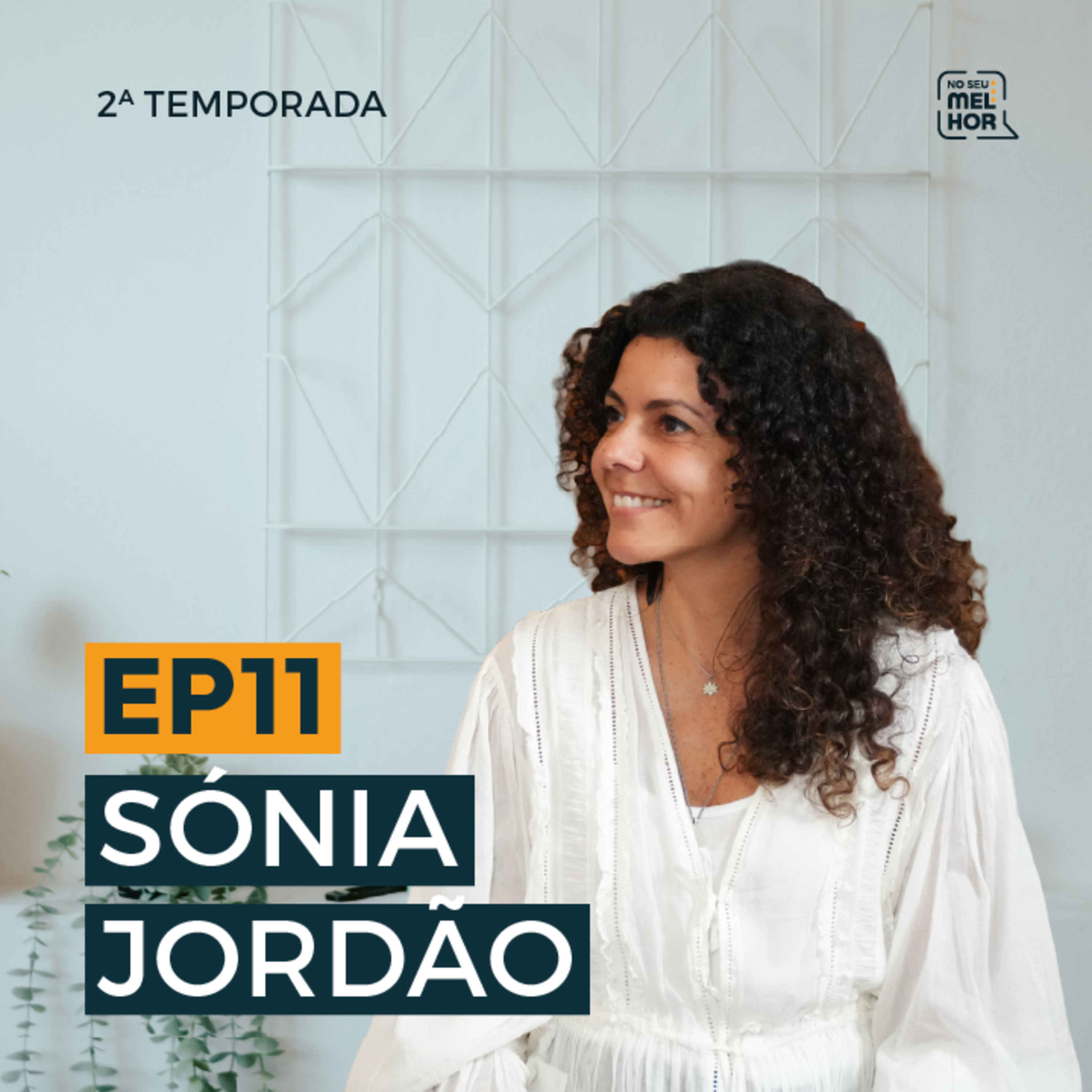 S02EP11 c/ SÓNIA JORDÃO | Emoções são a Base de uma Boa Dieta | Macrobiótica | Existe Dieta Perfeita? episode artwork