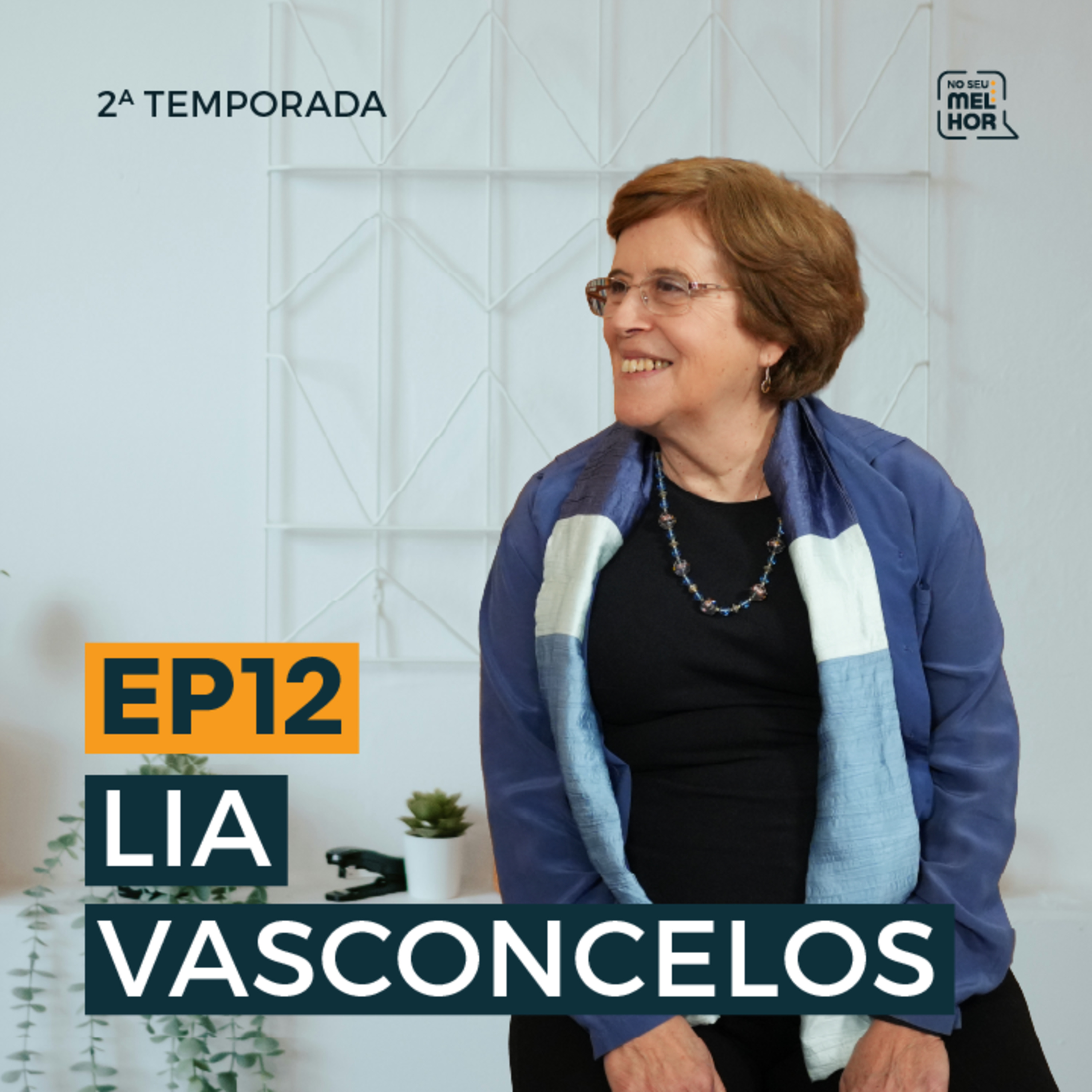 S02EP12 c/ LIA VASCONCELOS | Precisamos de espaços de dialogo até no parlamento | A importância de processos coletivos episode artwork