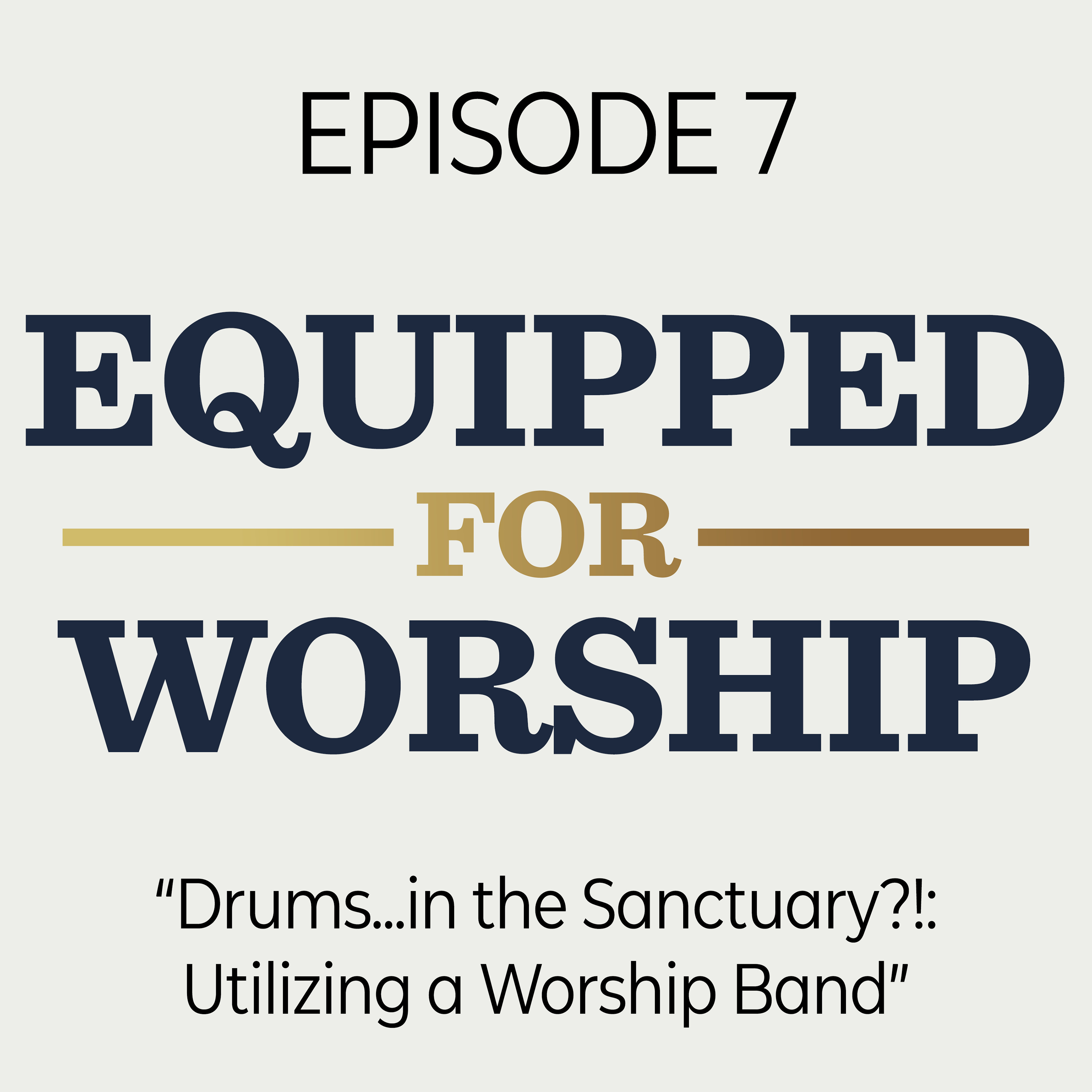 Equipped for Worship