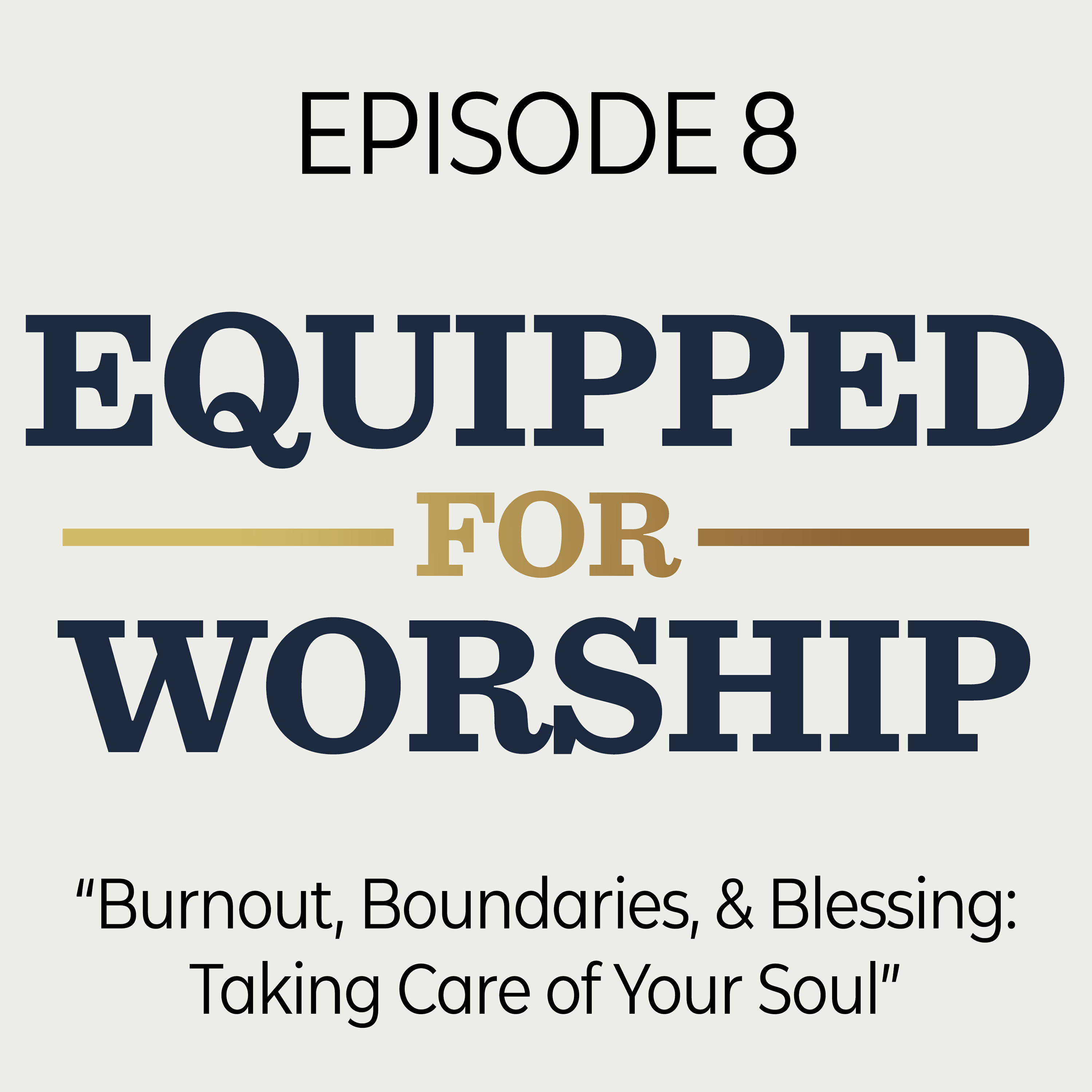 Equipped for Worship