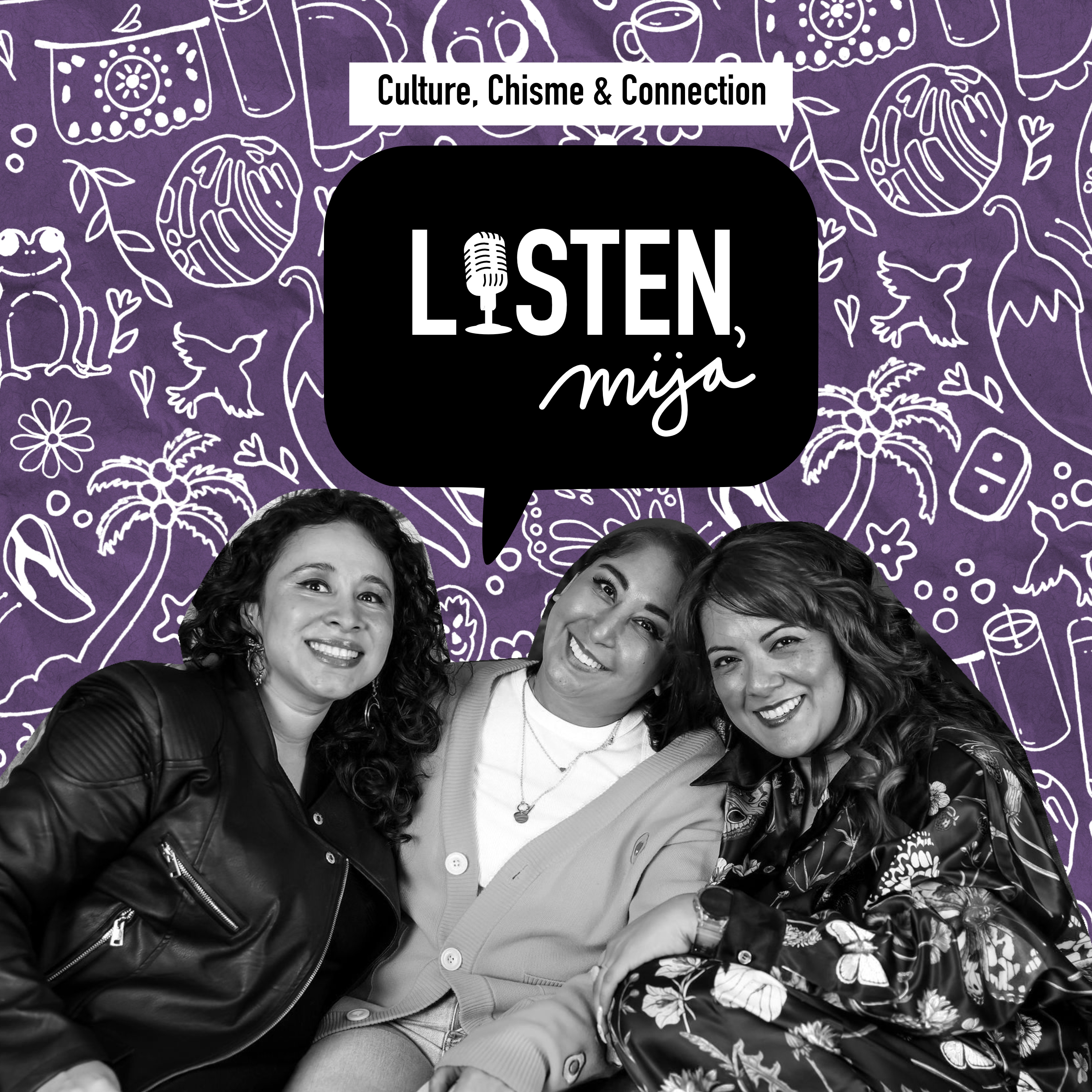 Listen, Mija Podcast