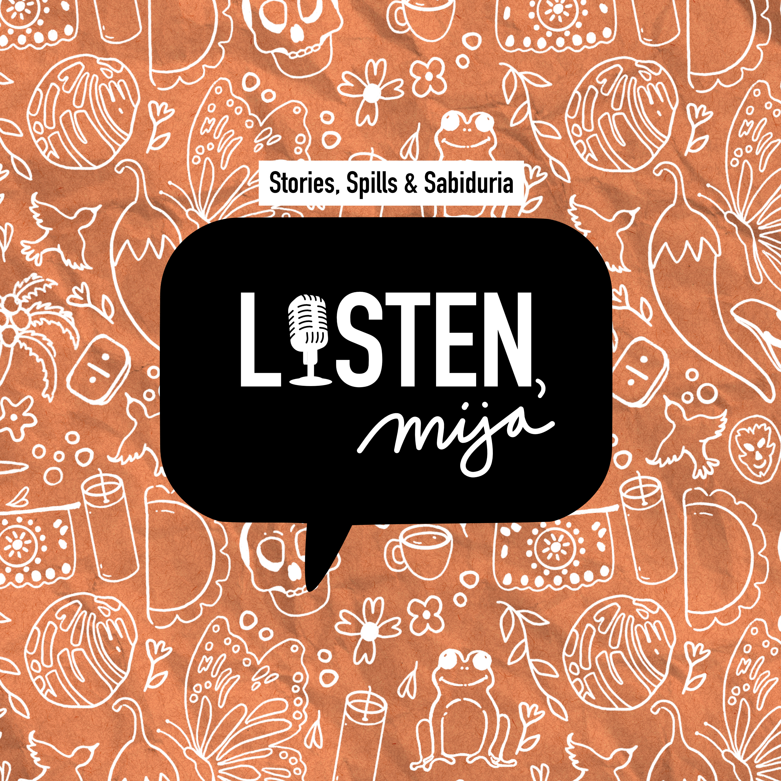 Listen, Mija Podcast