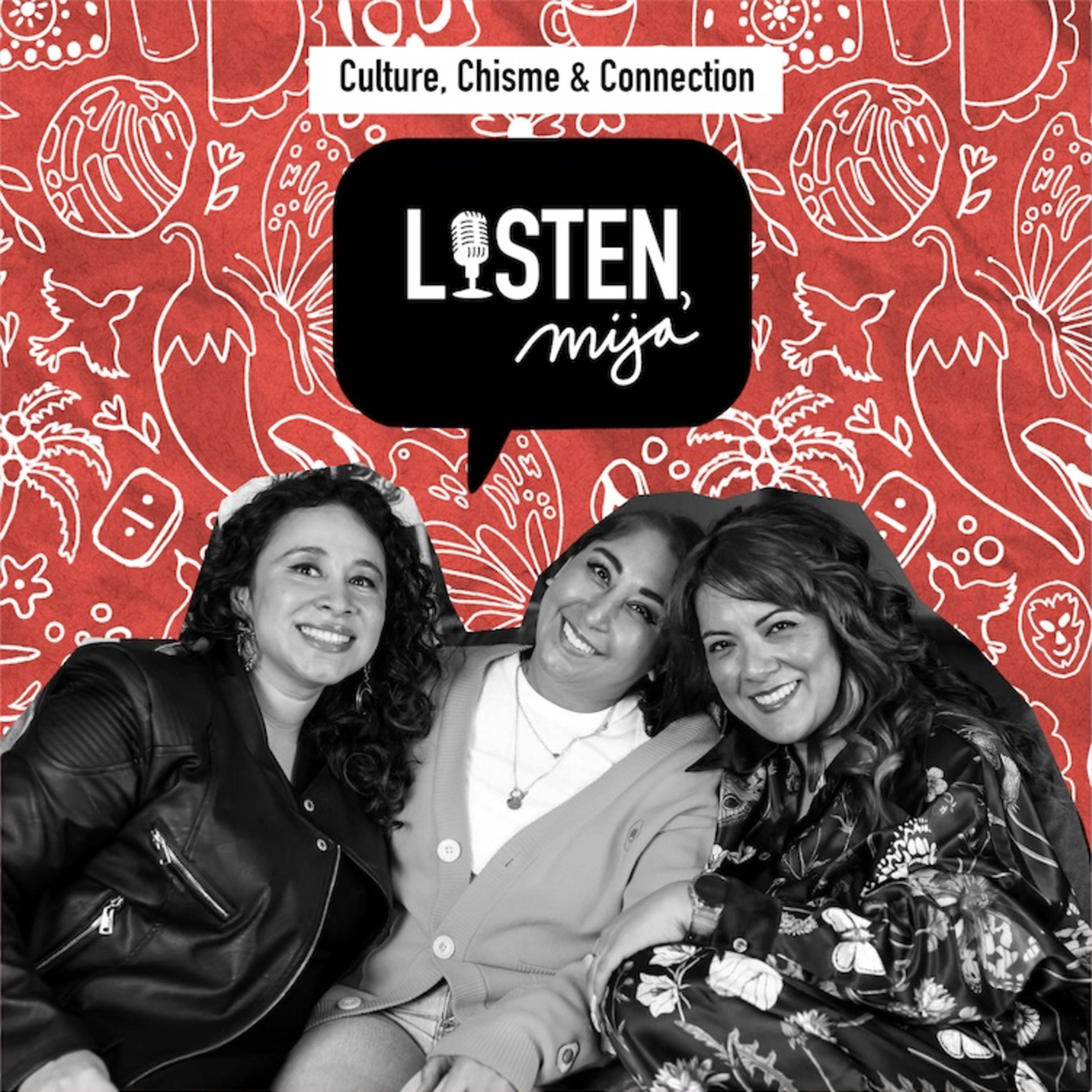 Listen, Mija Podcast