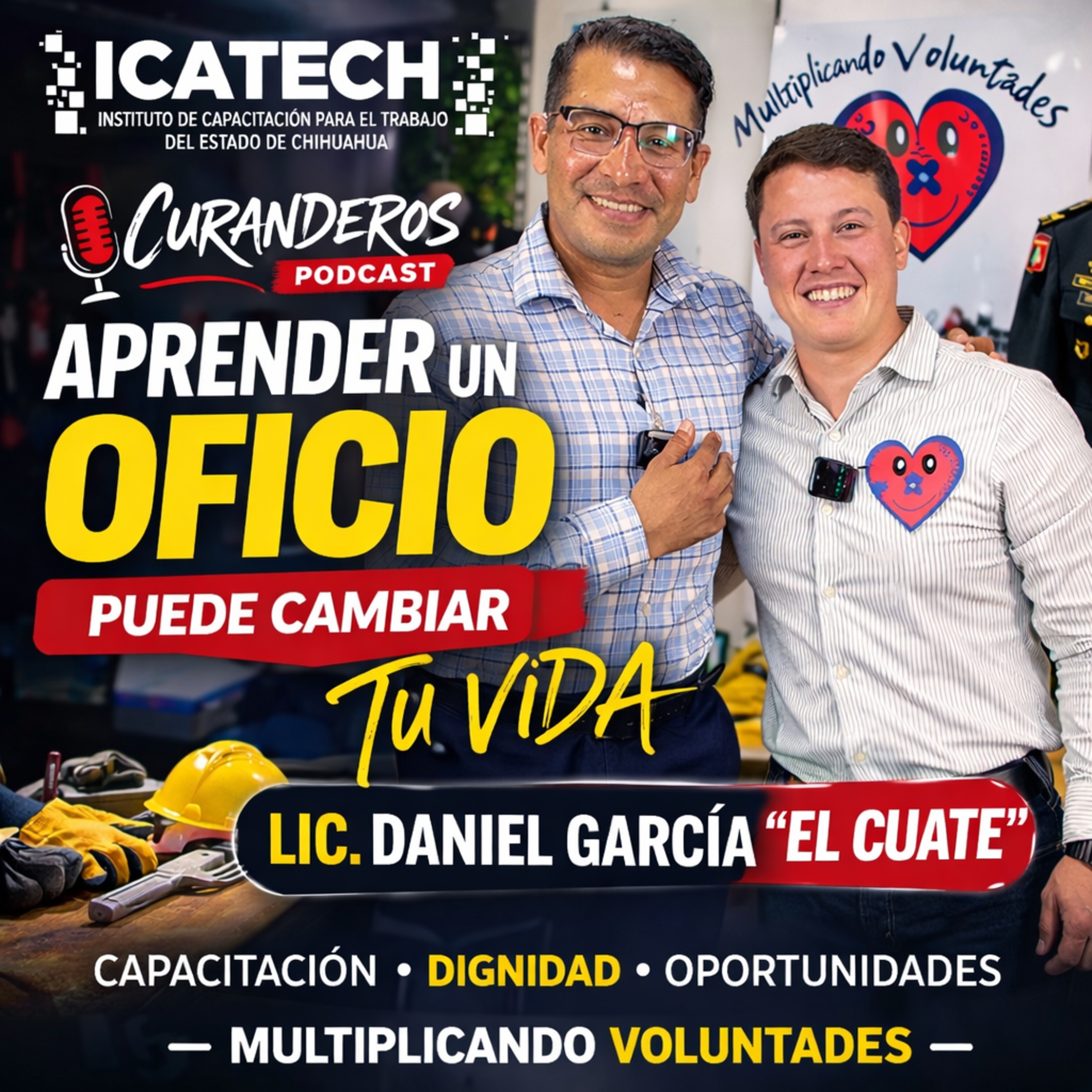 Aprender un oficio puede cambiar tu vida | Daniel García “El Cuate” | ICATECH |  episode artwork