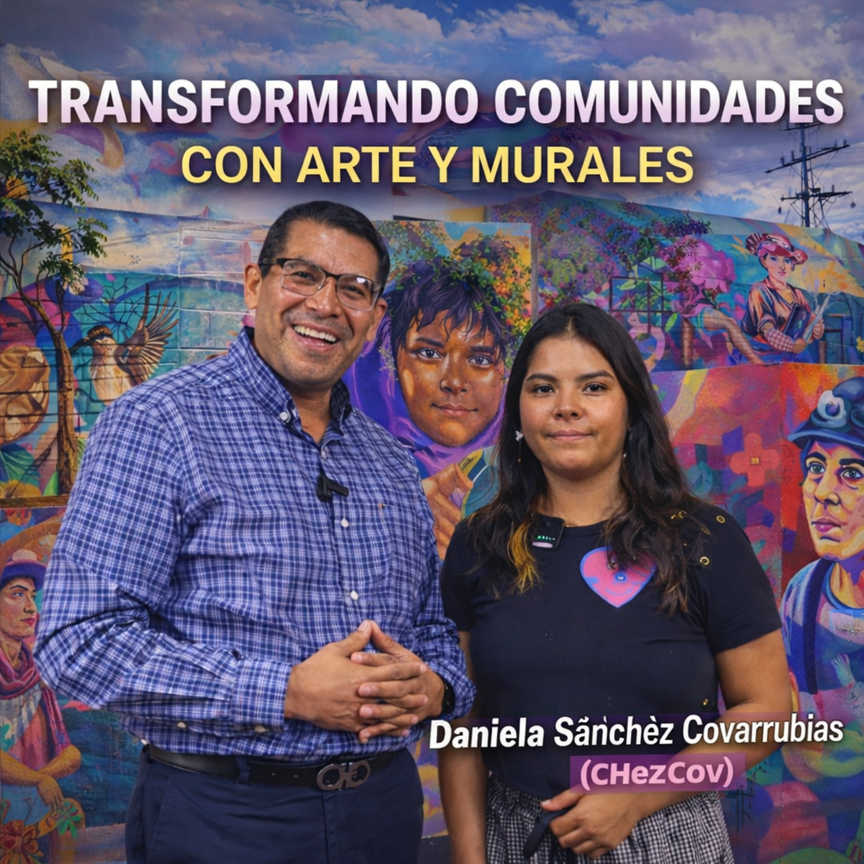 El Arte Que Está Cambiando Comunidades en México | Historias Que Transforman Vidas CHEZCOV episode artwork