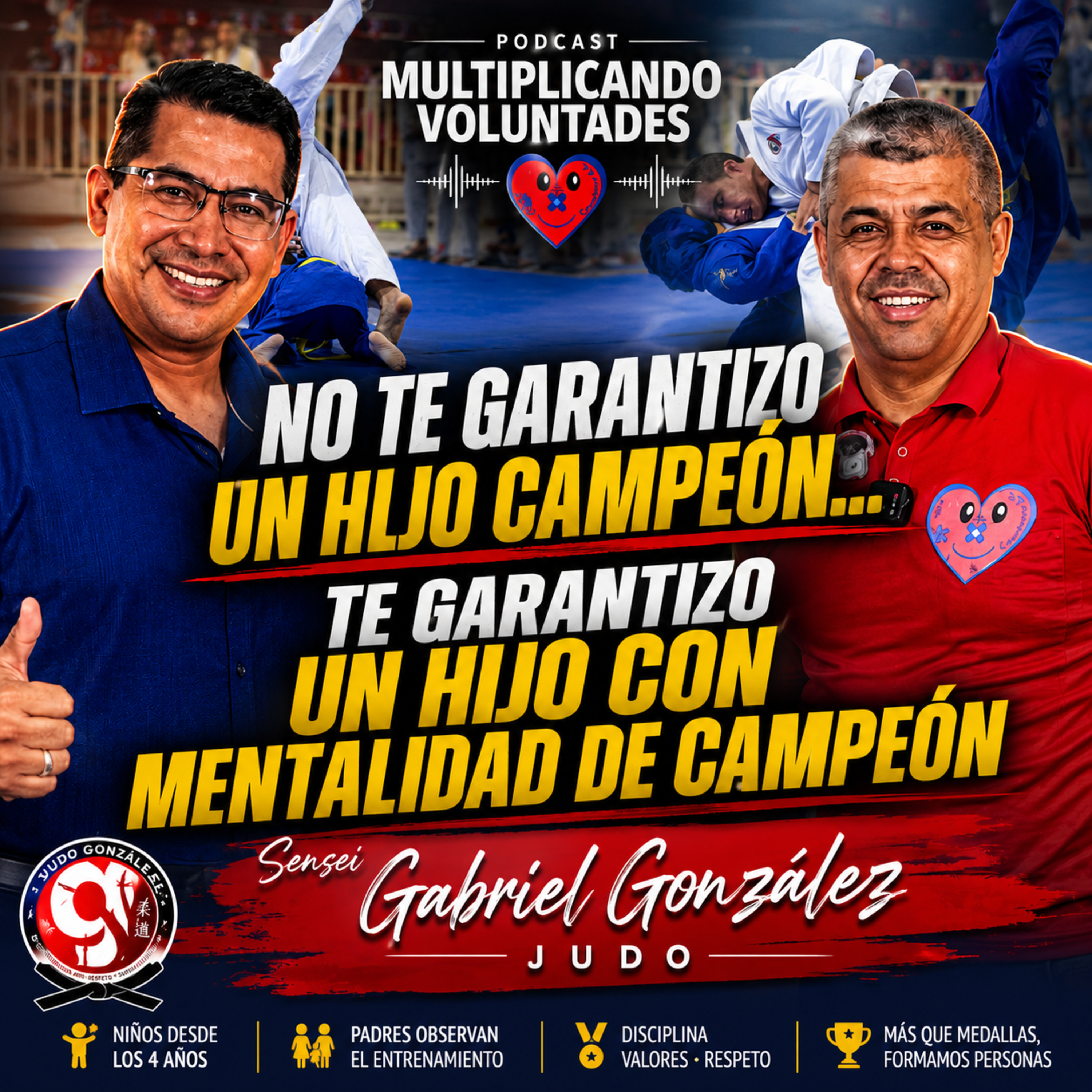 No te garantizo un hijo campeón… te garantizo un hijo con mentalidad de campeón | Sensei Gabriel González | Multiplicando Voluntades episode artwork