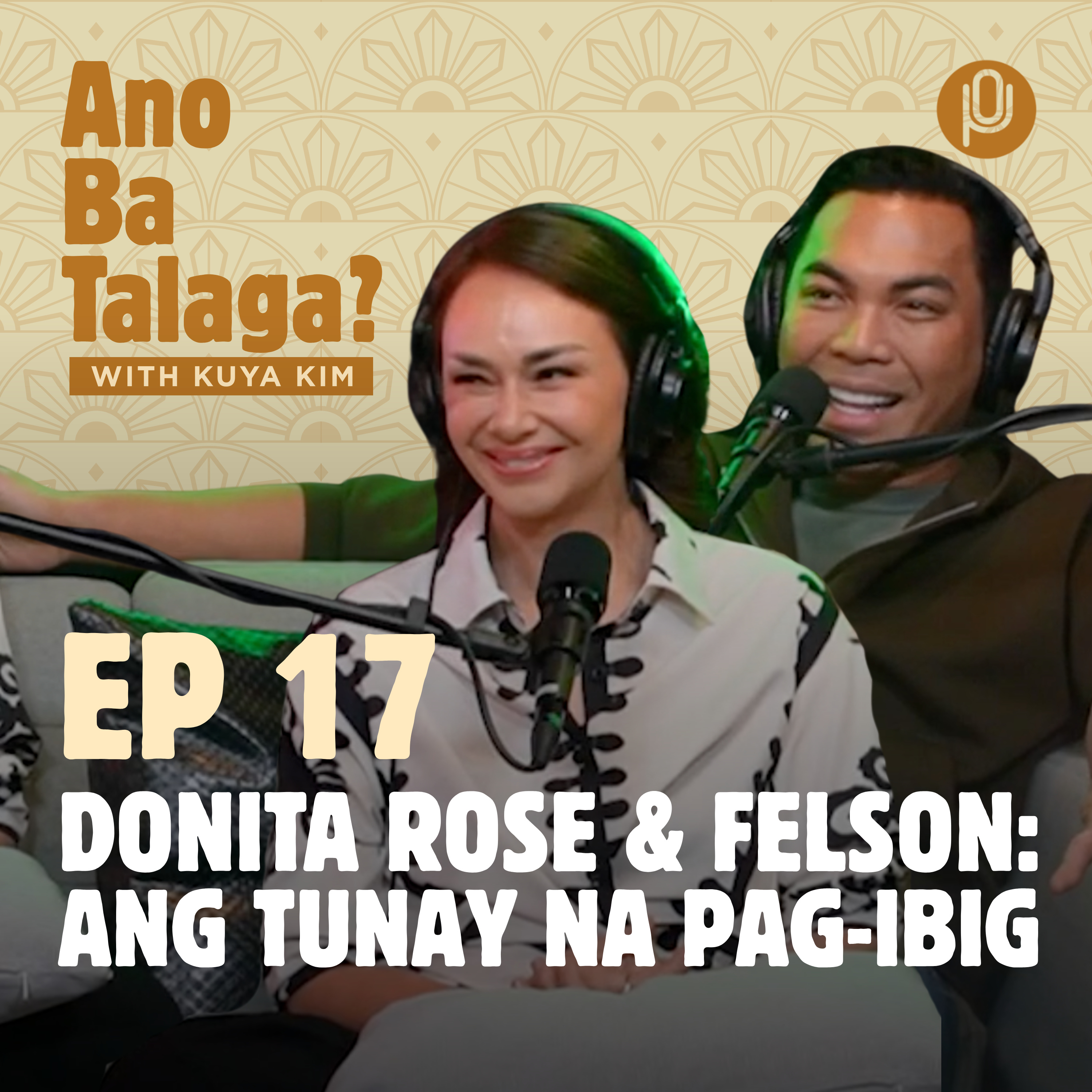 Ep. 17: Life is not always a bed roses with Donita Rose. Matindi ang pinag daanan bago nahanap ang tunay na pag-ibig with Felson!