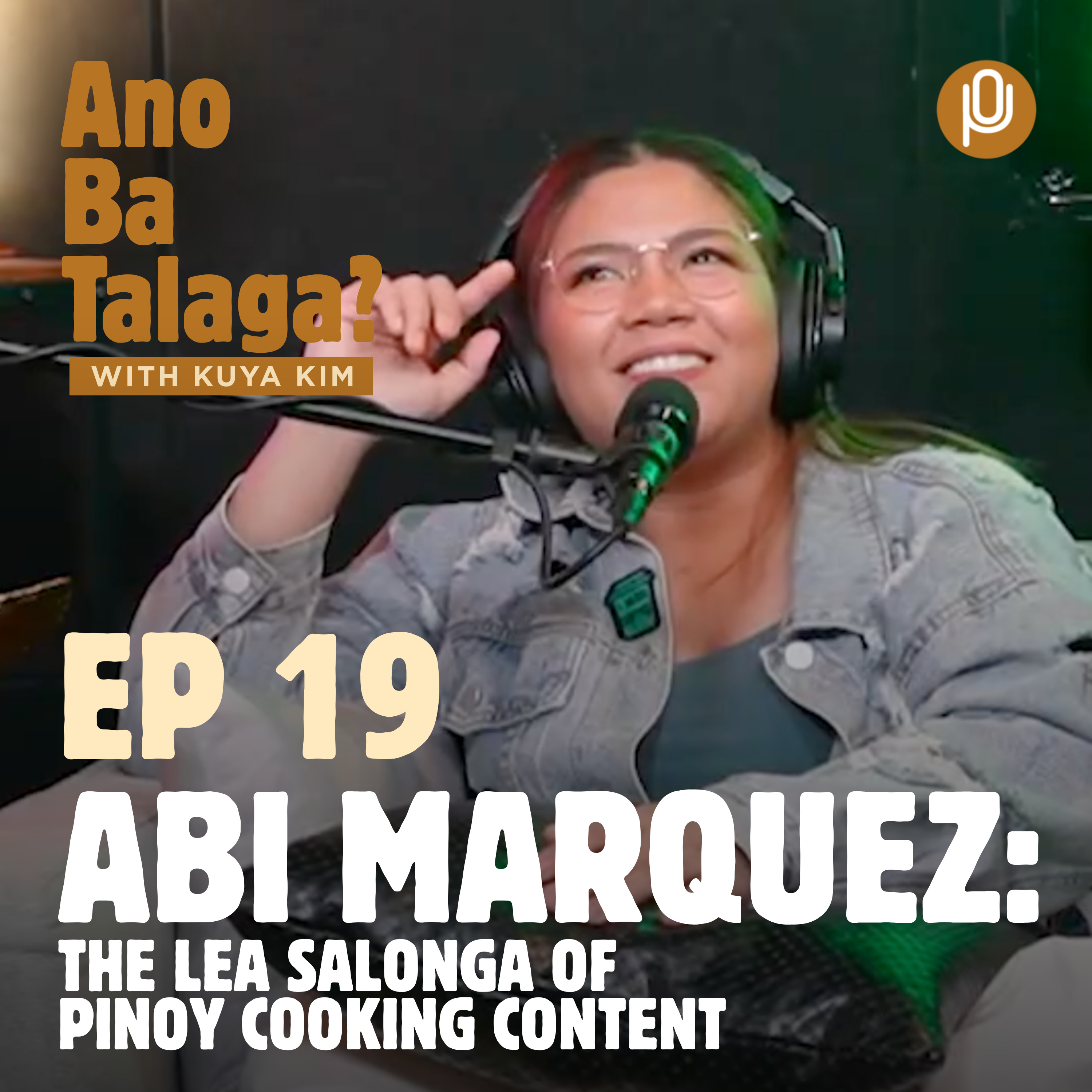 Ep. 19: Si Abi Marquez AKA Lumpia Queen is the Lea Salonga of Pinoy cooking content. Paano niya na collab si Gordon Ramsey, Nigel Ng, ATBP?