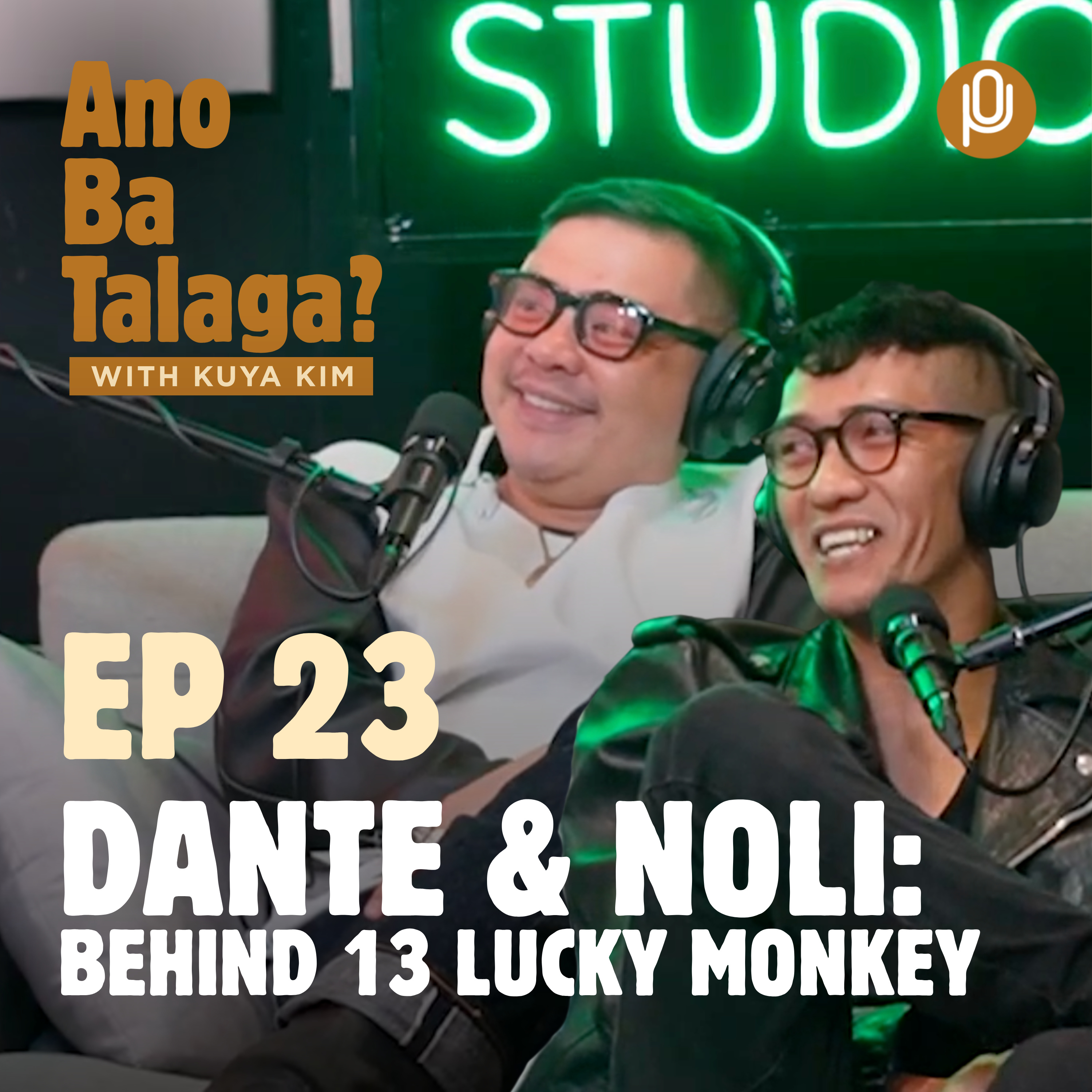 Ep. 23: 13 Lucky Monkey Singsing na Suot ng Hollywood Stars (and yours truly) Meet the Faces Behind It, Dante and Noli!