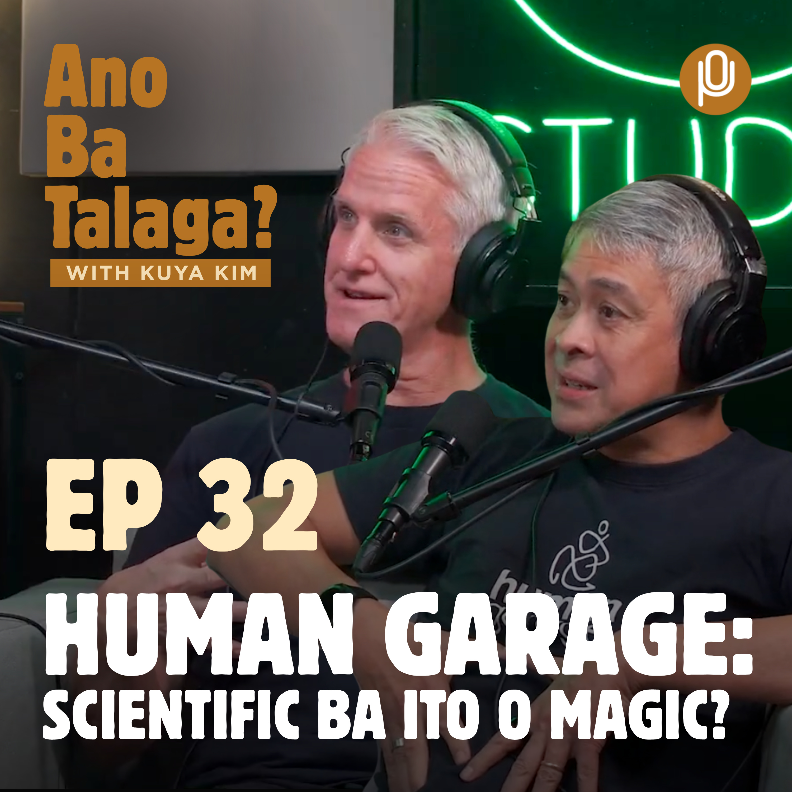 Ep. 32: Ano ang Human Garage? Pwede ka daw gumaling sa sakit? Scientific ba ito o magic?