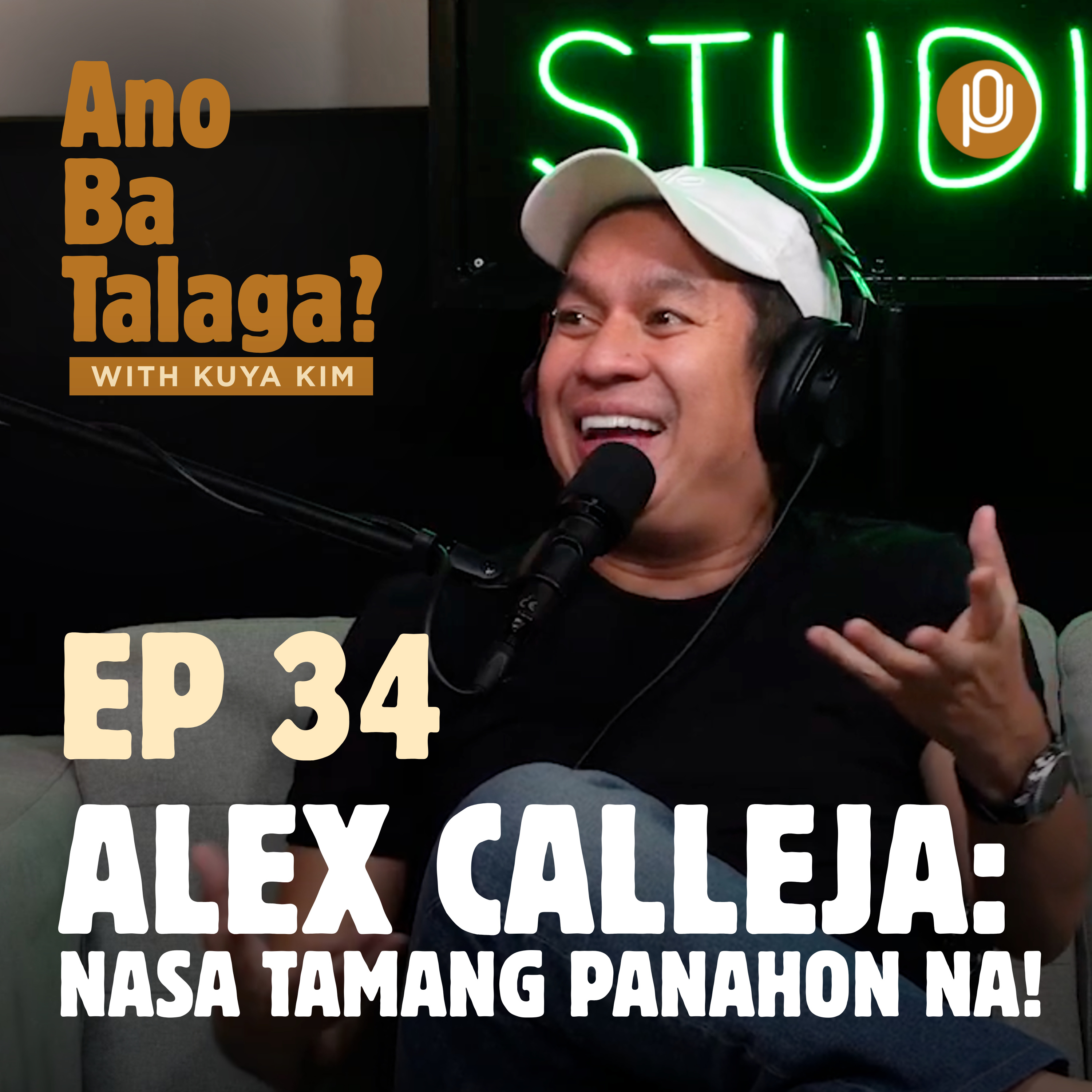 Ep. 34: Alex Calleja, nagsimula sa wala, nasa Tamang panahon na!