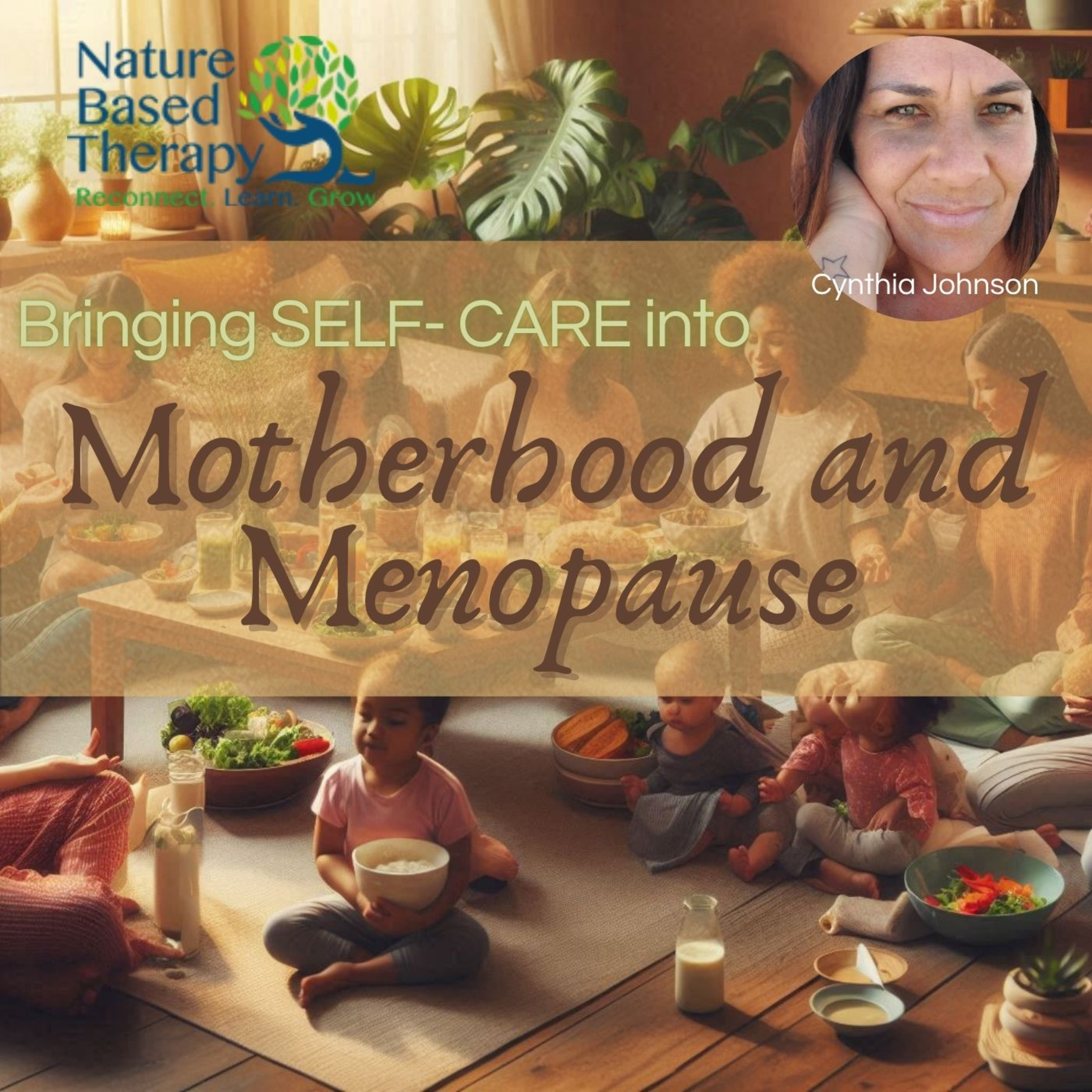 🎧 Episode 6: 🌿Bringing Self-Care into Motherhood and Menopause