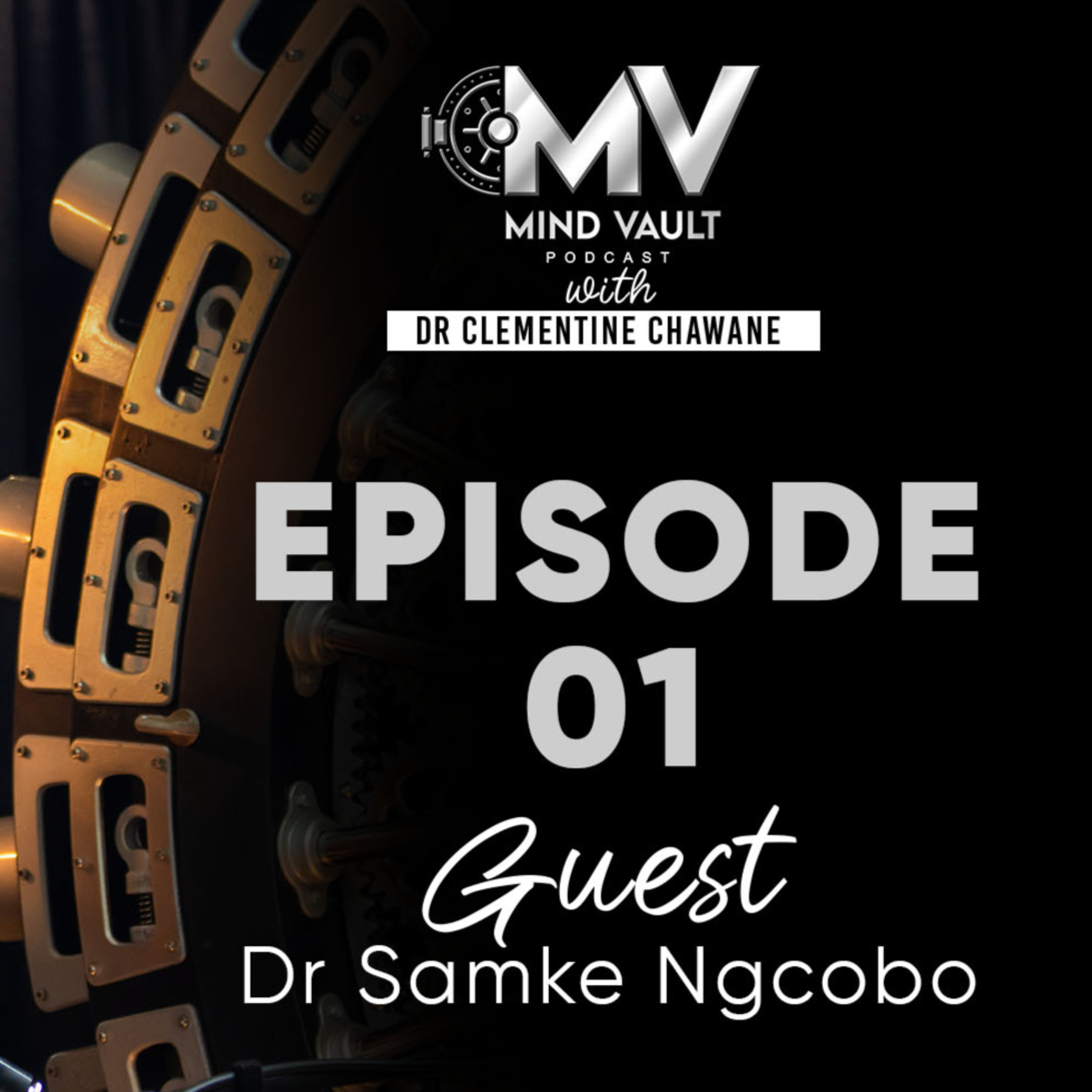 Episode 01 — Unlocking Mental Wellness with Dr Clementine Chawane episode artwork