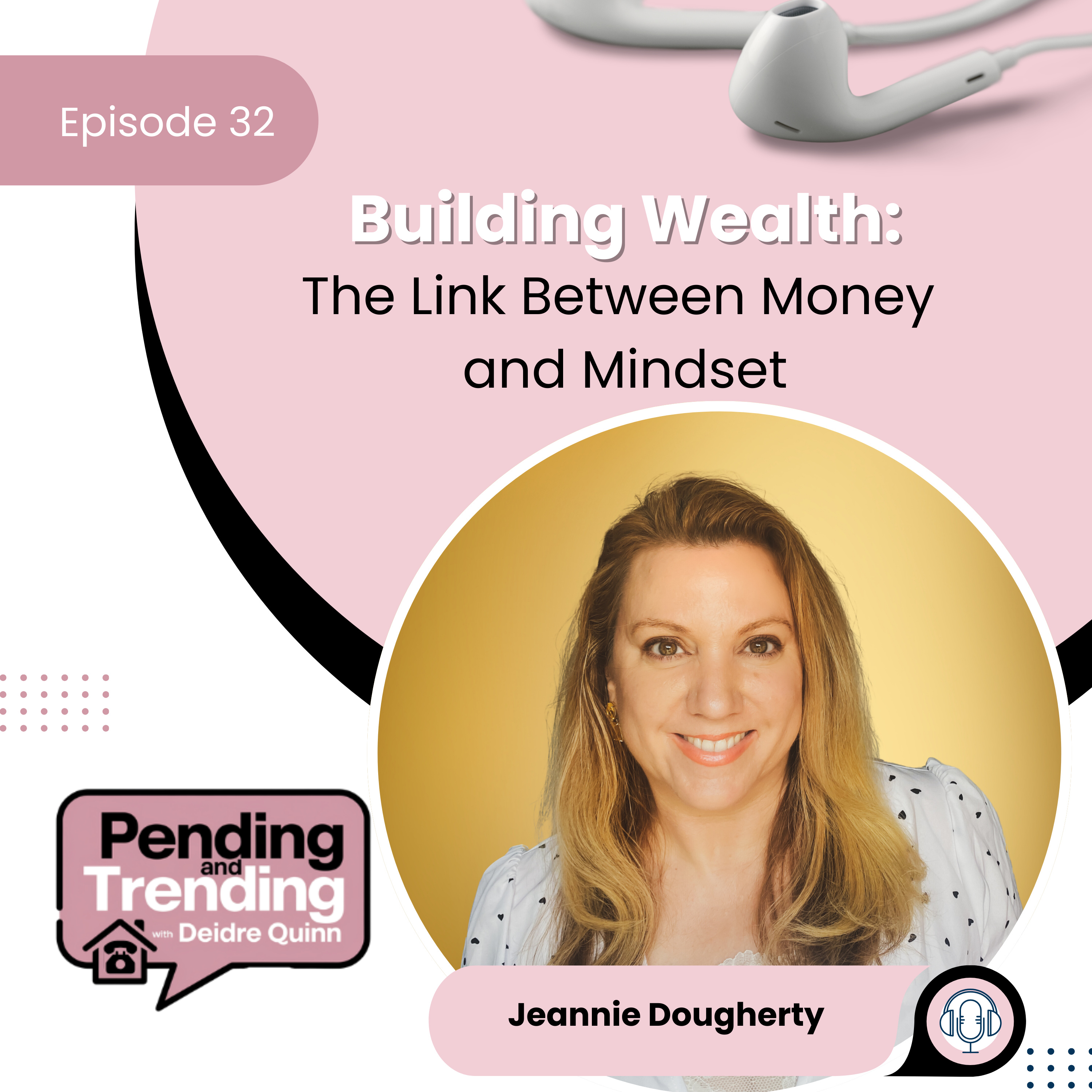 Building Wealth: The Link Between Money and Mindset - EP 32 episode artwork